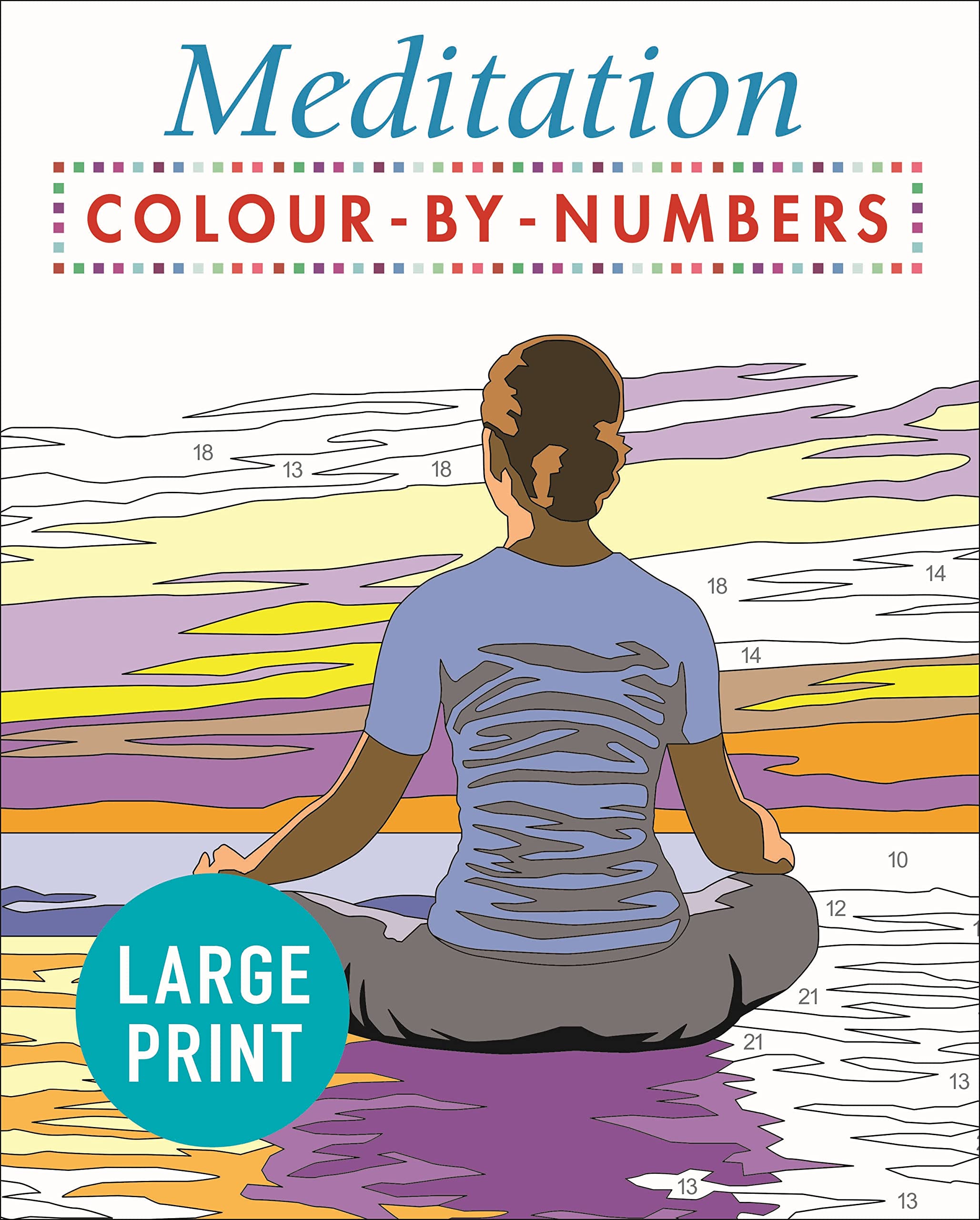 Large Print Meditation Colour by Numbers: Easy to Read (Arcturus Large Print Colour by Numbers Collection) Hobbies & Crafts