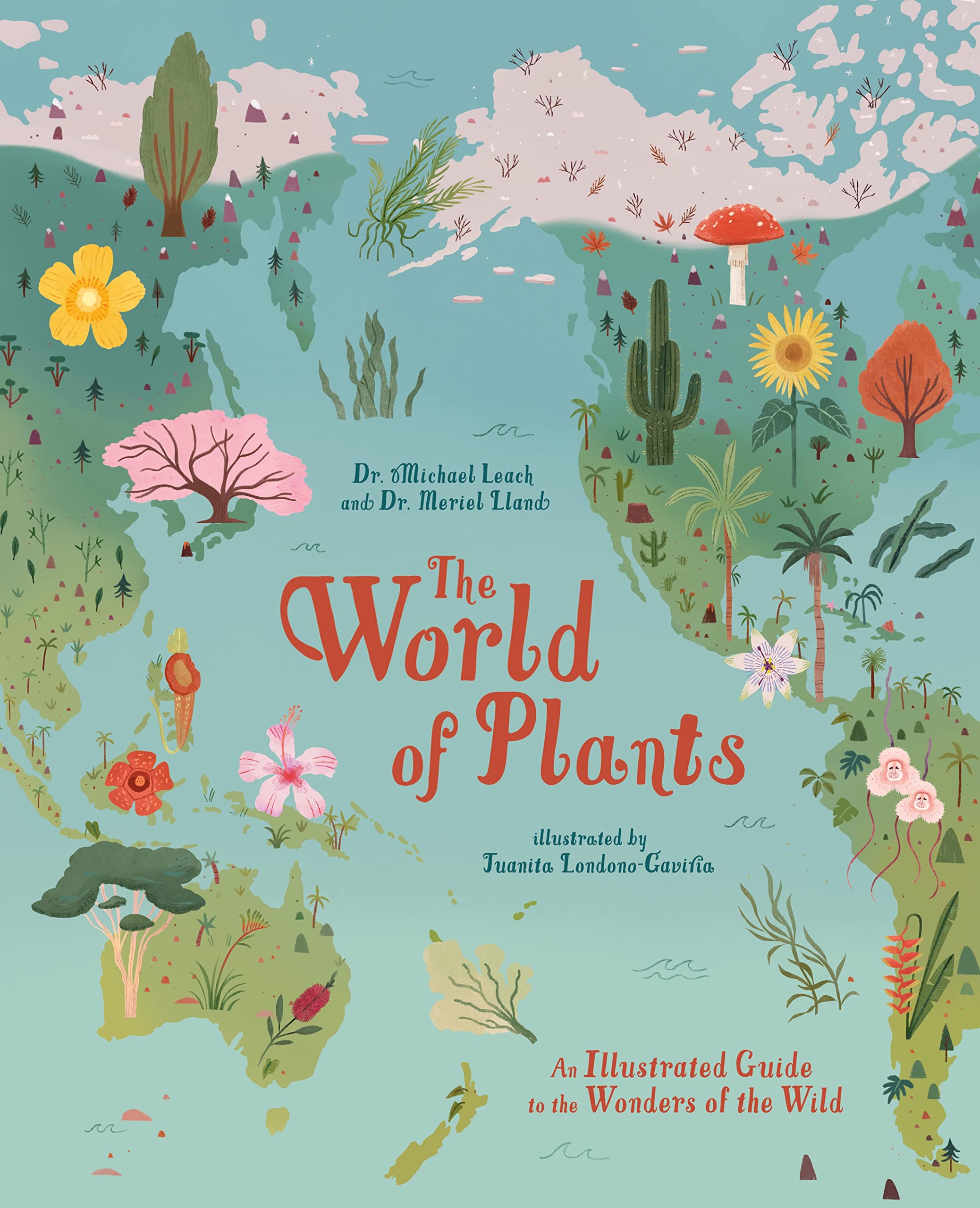 The World of Plants: An Illustrated Guide to the Wonders of the Wild Non-fiction
