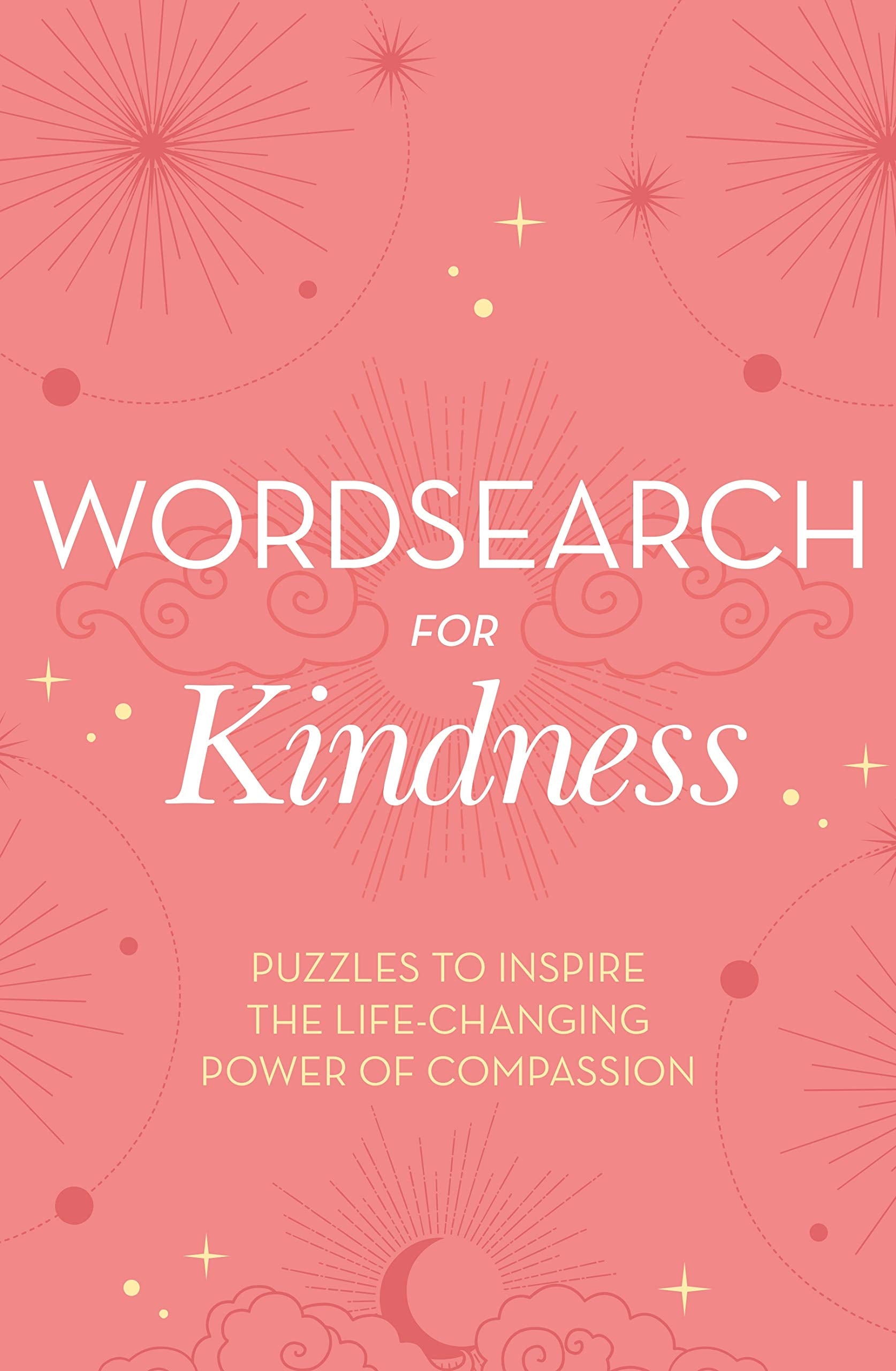 Wordsearch for Kindness: Puzzles to Inspire the Life-Changing Power of Compassion (Mindful Puzzles) Leisure & Fun