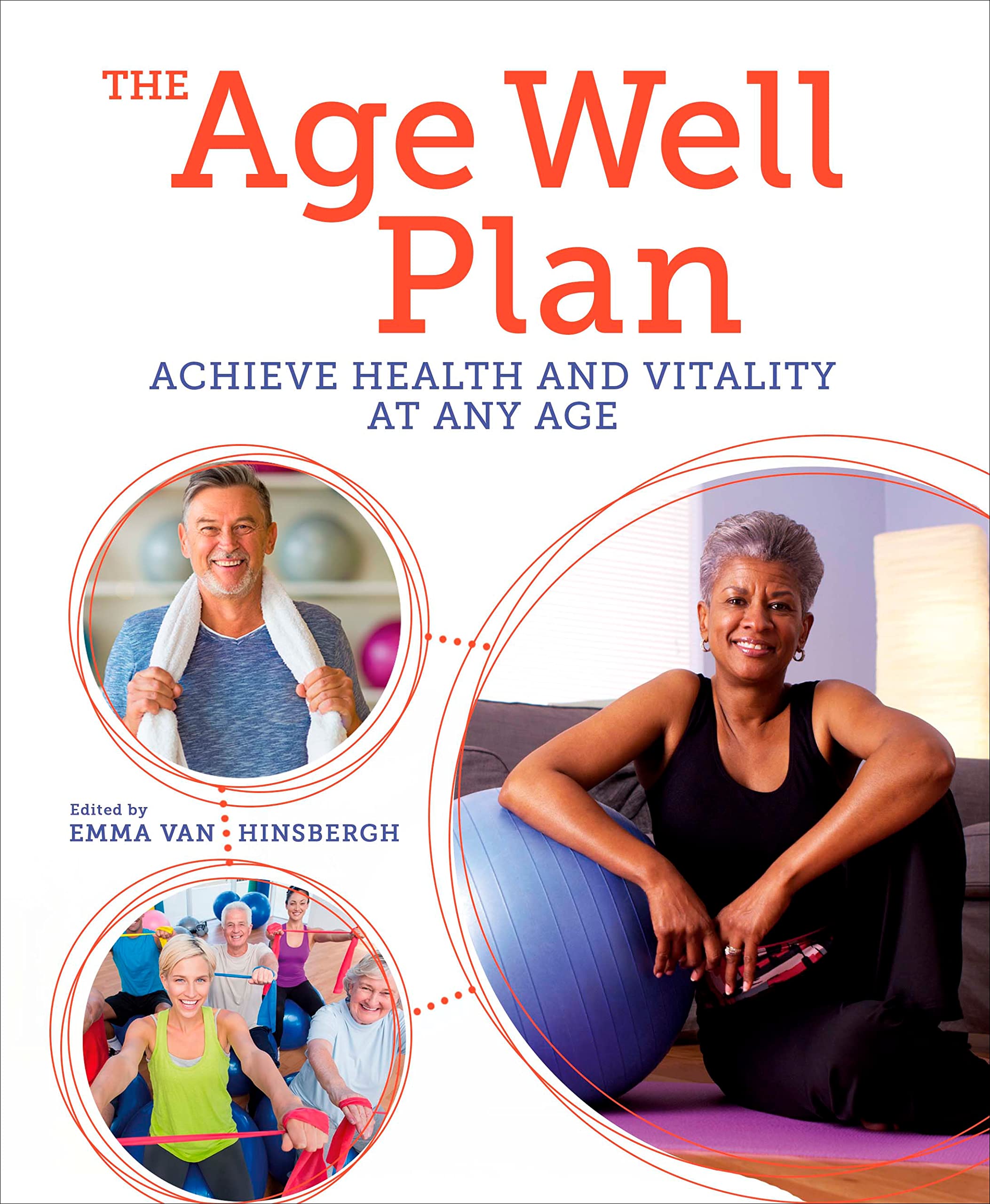 The Age Well Plan: Achieve Health and Vitality at any Age (Arcturus Mind & Body) Health, Nutrition & Fitness