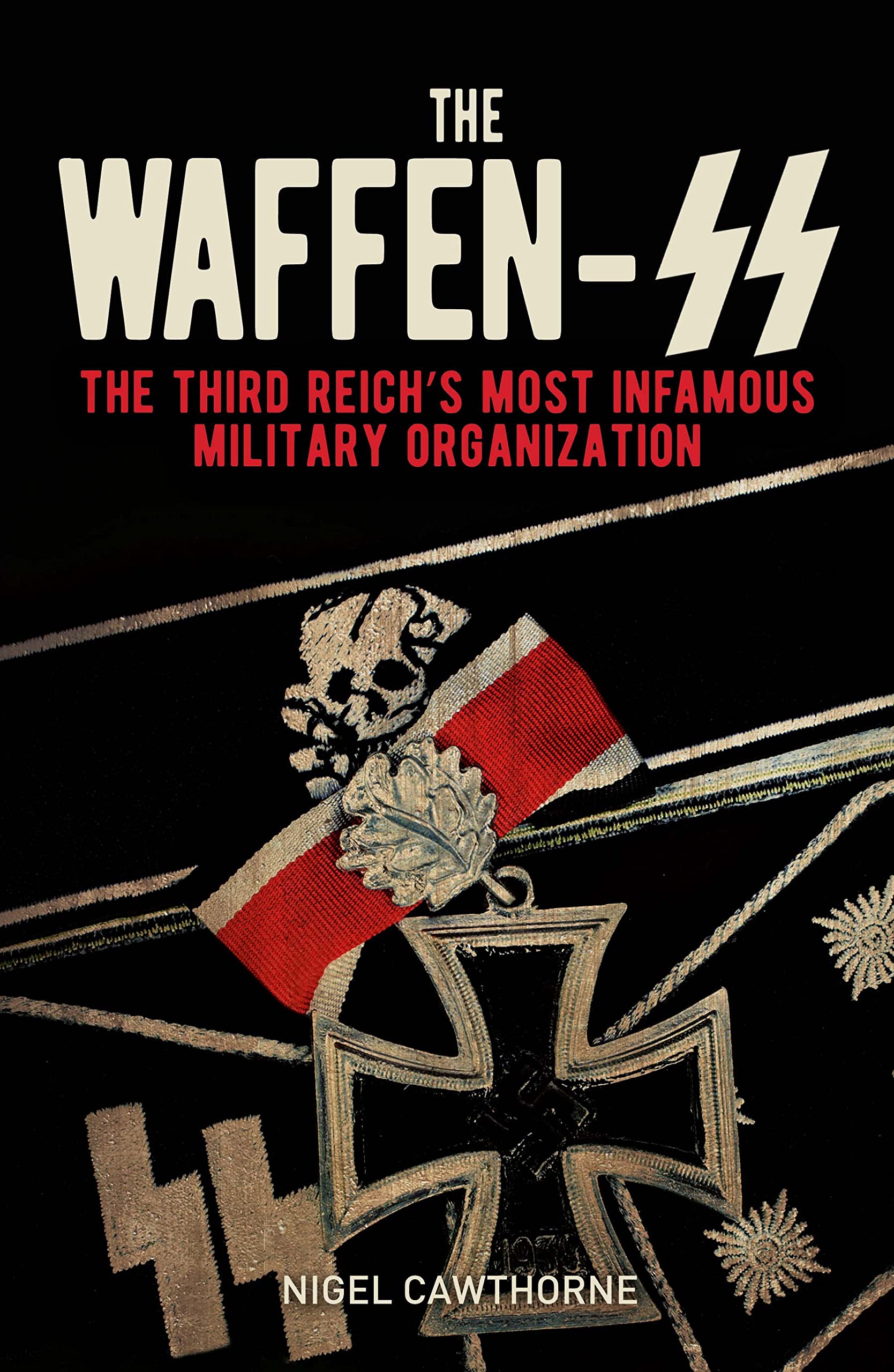 The Waffen-SS: The Third Reich's Most Infamous Military Organization (Arcturus Military History) Social Sciences