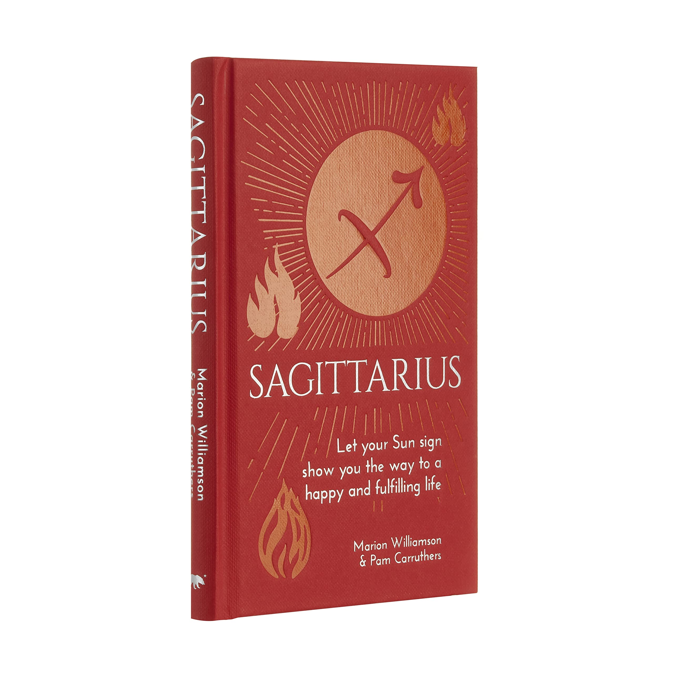 Sagittarius: Let Your Sun Sign Show You the Way to a Happy and Fulfilling Life (Arcturus Astrology Library) Religion & Esotericism