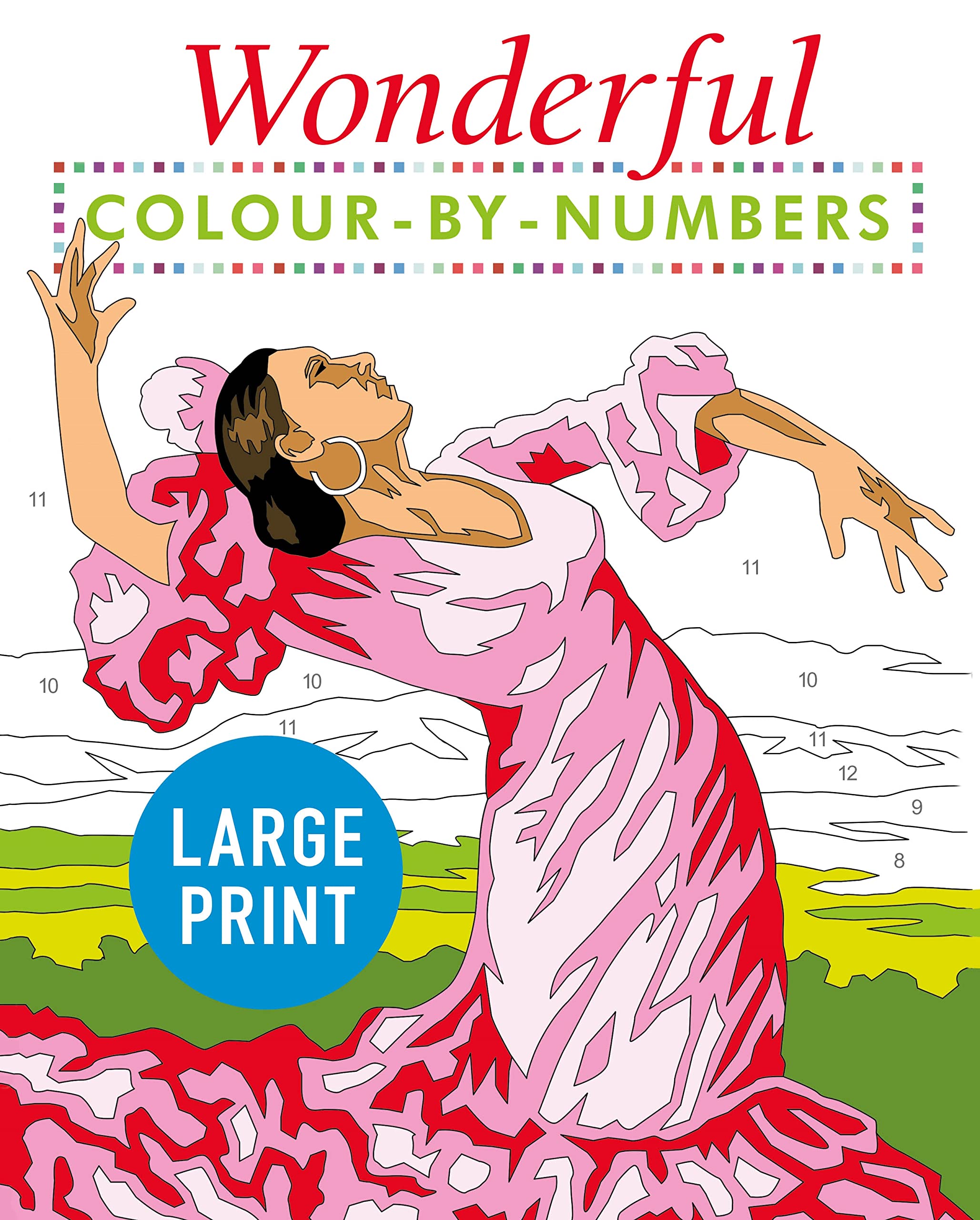 Wonderful Colour by Numbers Large Print: Easy to Read (Arcturus Large Print Colour by Numbers Collection) Hobbies & Crafts
