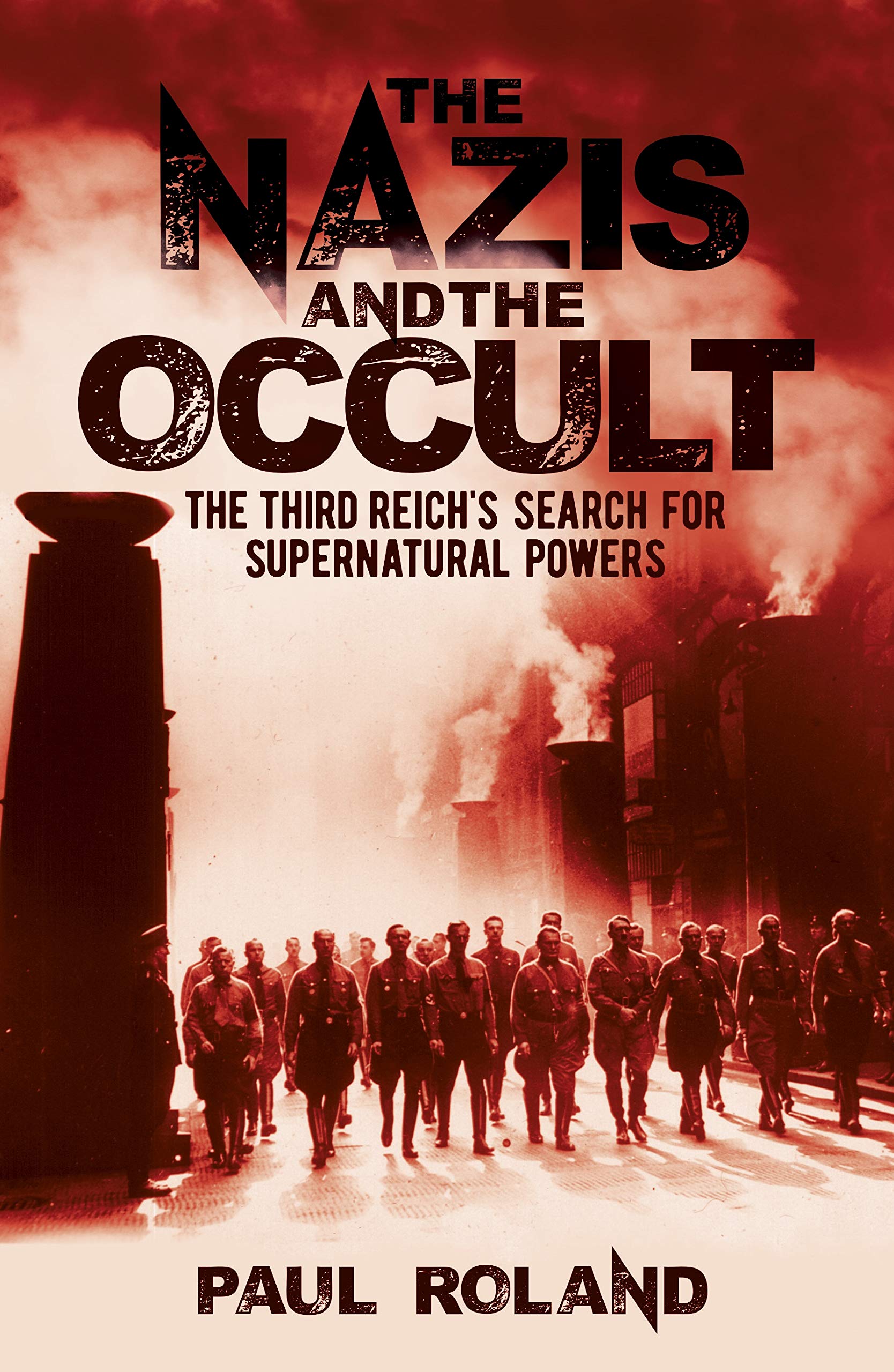 The Nazis and the Occult Politics & History