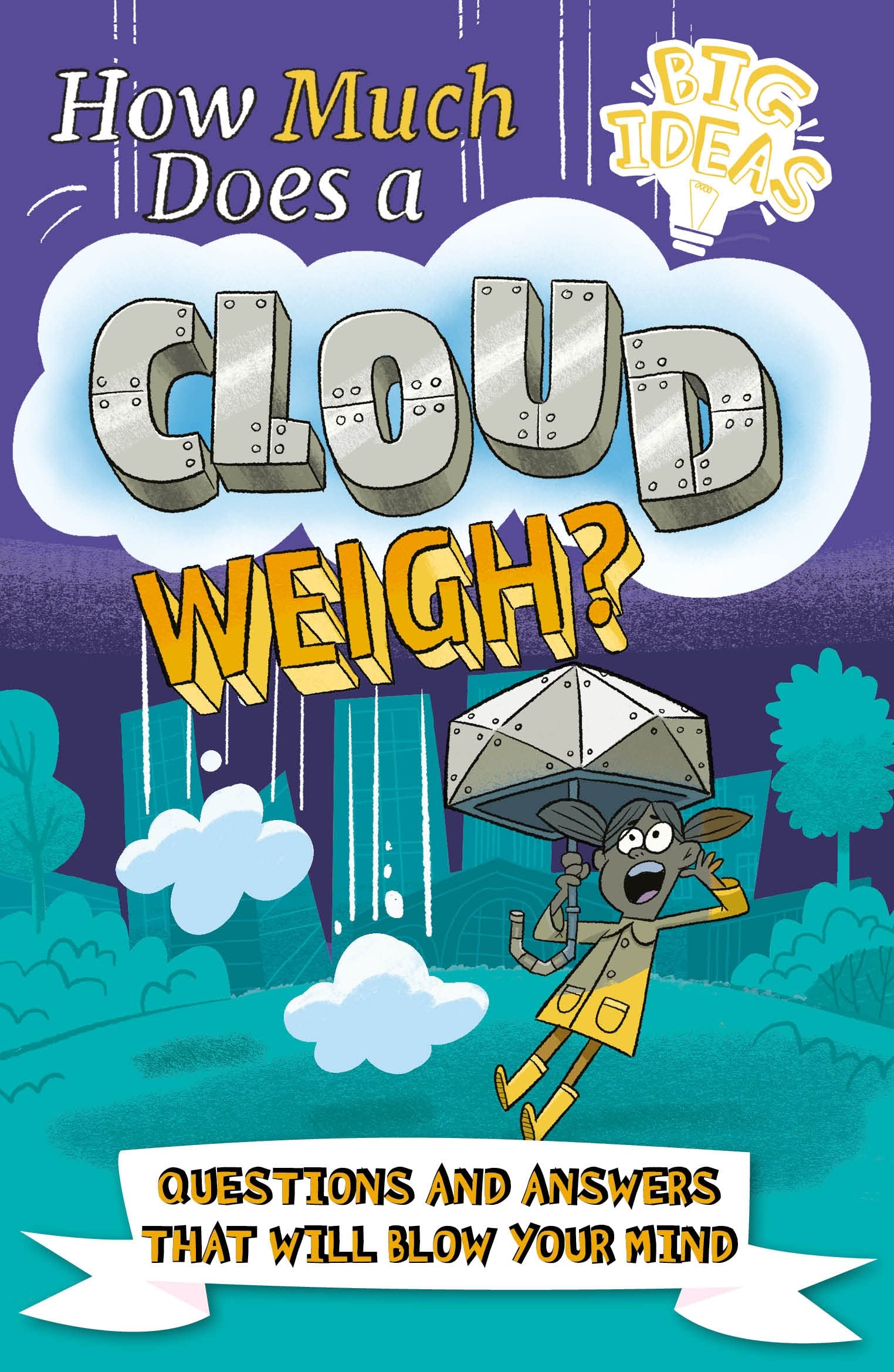 How Much Does a Cloud Weigh?: Questions and Answers that Will Blow Your Mind (Big Ideas!) Tiptoi & Games