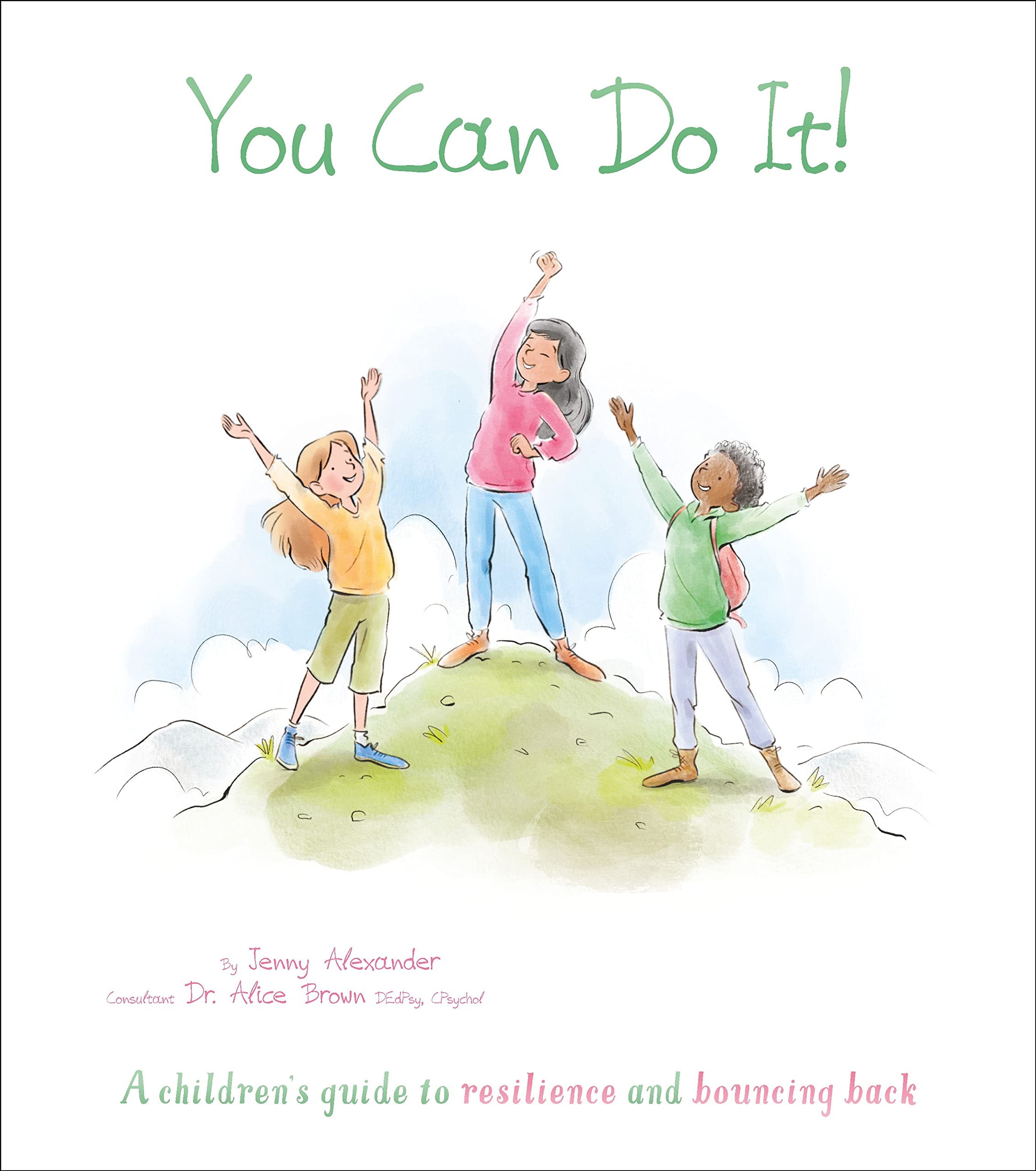 You Can Do It!: A Children's Guide to Resilience and Bouncing Back (Thoughts and Feelings) Non-fiction