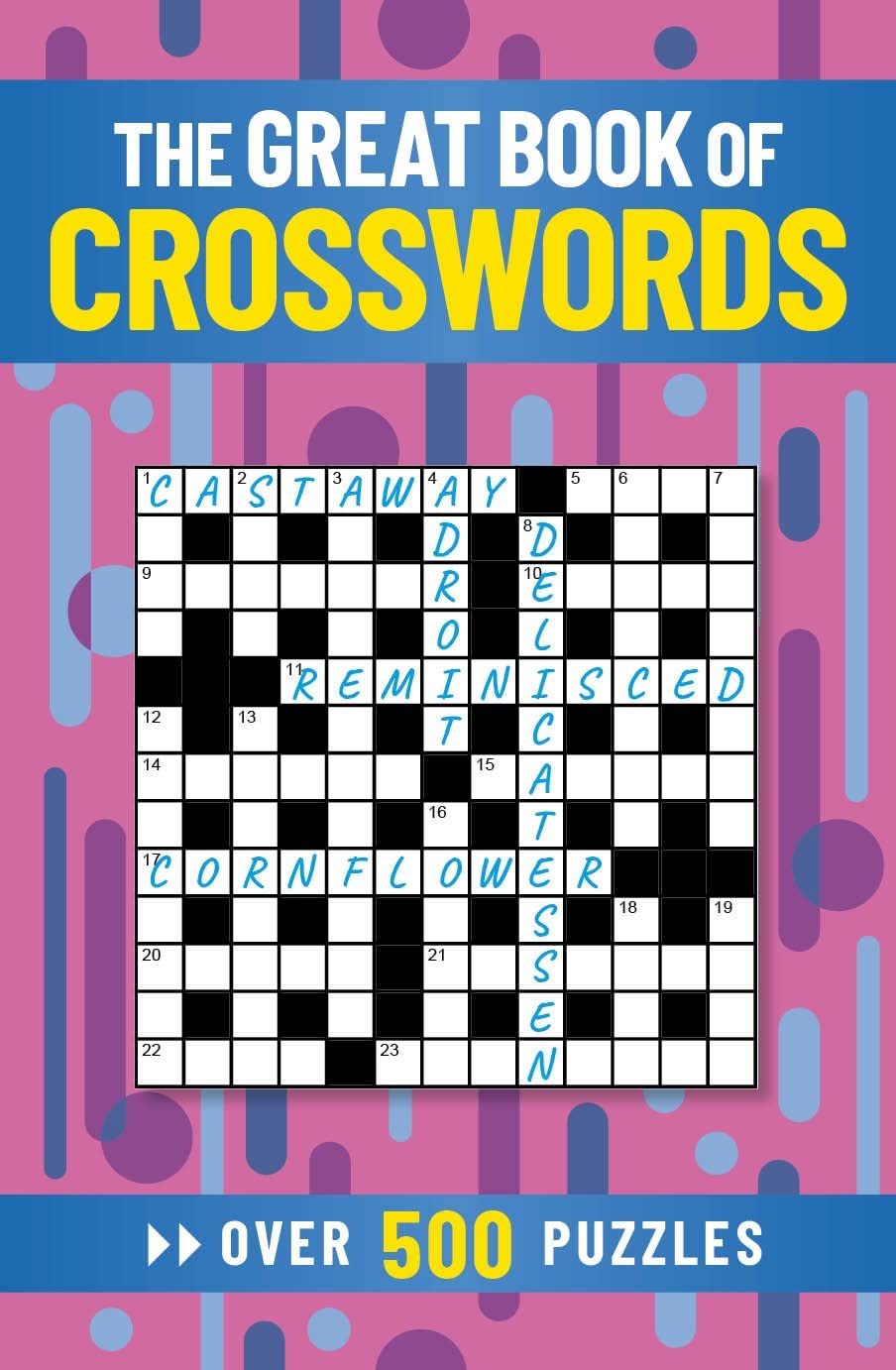 The Great Book of Crosswords: Over 500 Puzzles Leisure & Fun