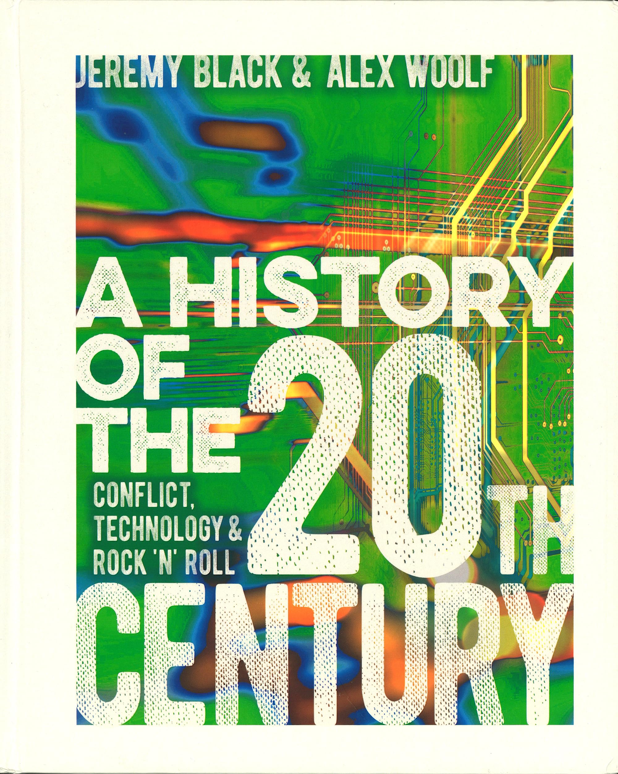 A History of the 20th Century: Conflict, Technology & Rock 'N' Roll Social Sciences