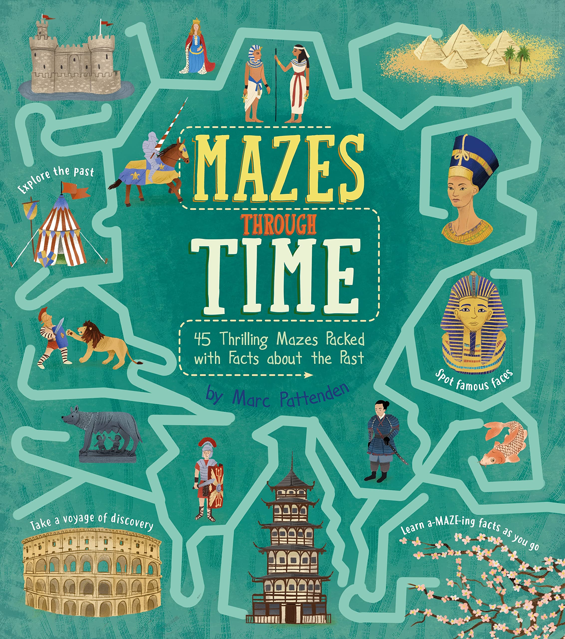 Mazes Through Time: 45 Thrilling Mazes Packed with Facts about the Past (Arcturus Fact-Packed Mazes) Non-fiction