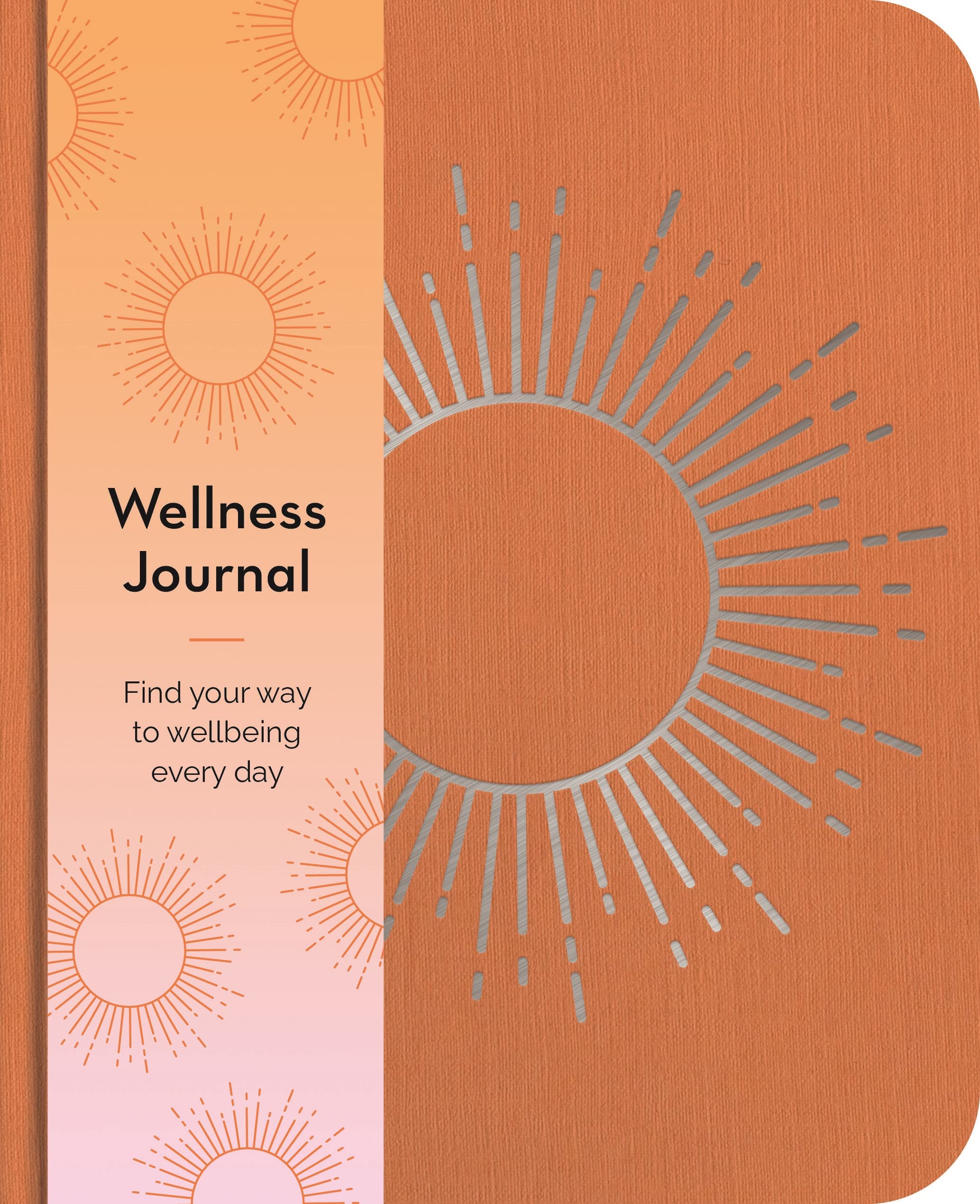 Wellness Journal: Find Your Way to Wellbeing Every Day (Arcturus Wellbeing Journals) Business, Finance & Career