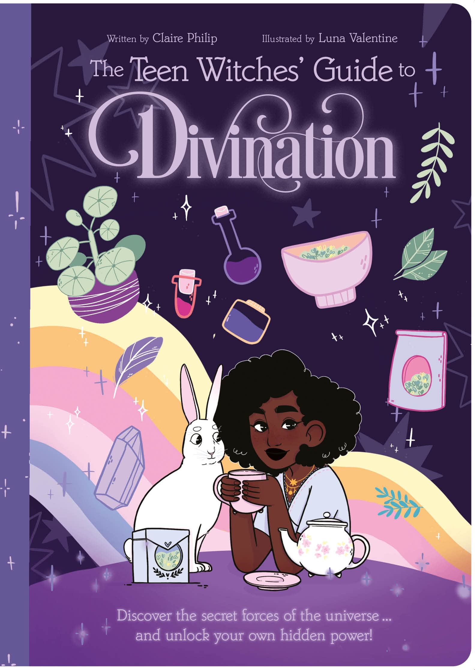 The Teen Witches' Guide to Divination: Discover the Secret Forces of the Universe ... and Unlock Your Own Hidden Power! (The Teen Witches' Guides) Non-fiction
