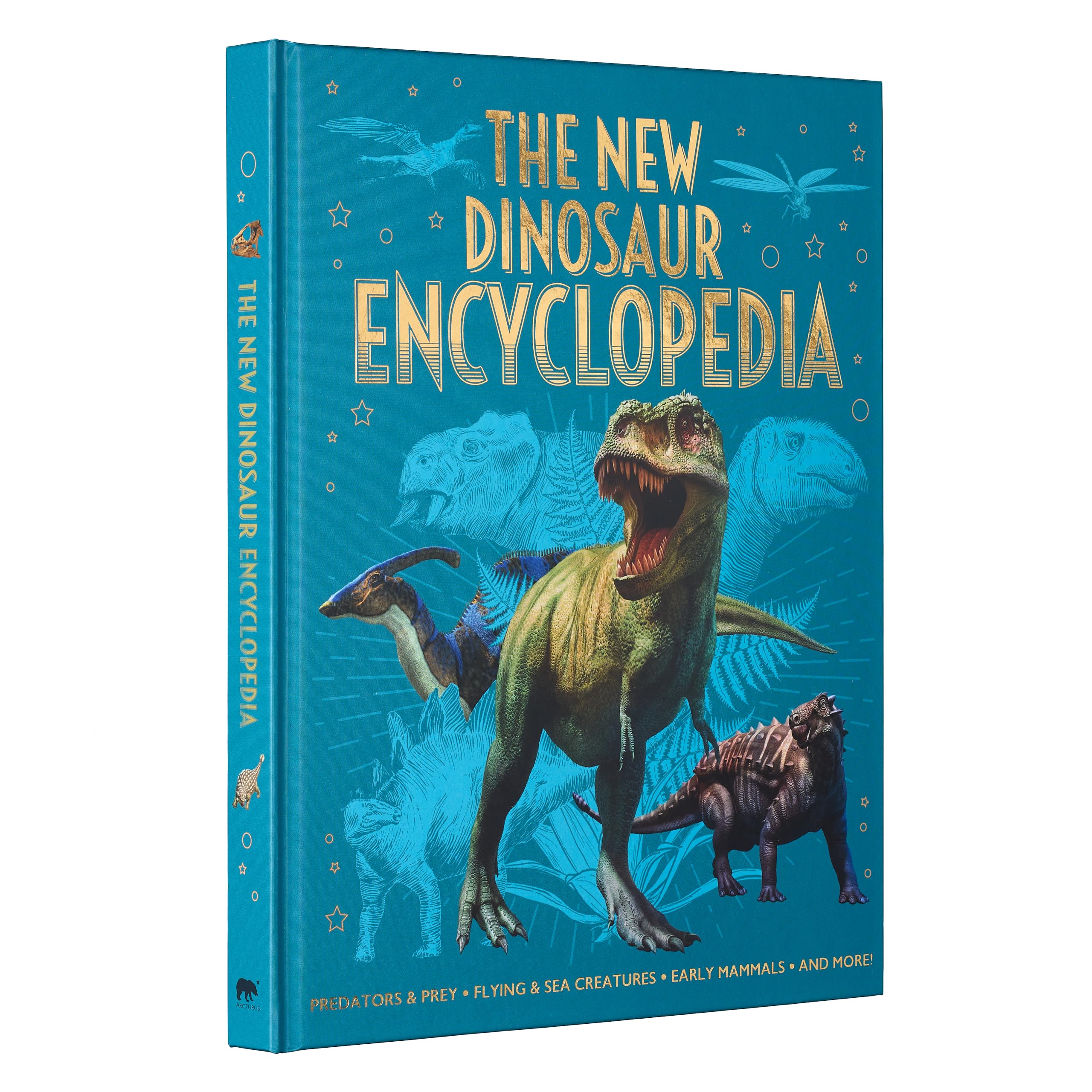The New Dinosaur Encyclopedia: Predators & Prey, Flying & Sea Creatures, Early Mammals, and More! (Arcturus New Encyclopedias) Non-fiction