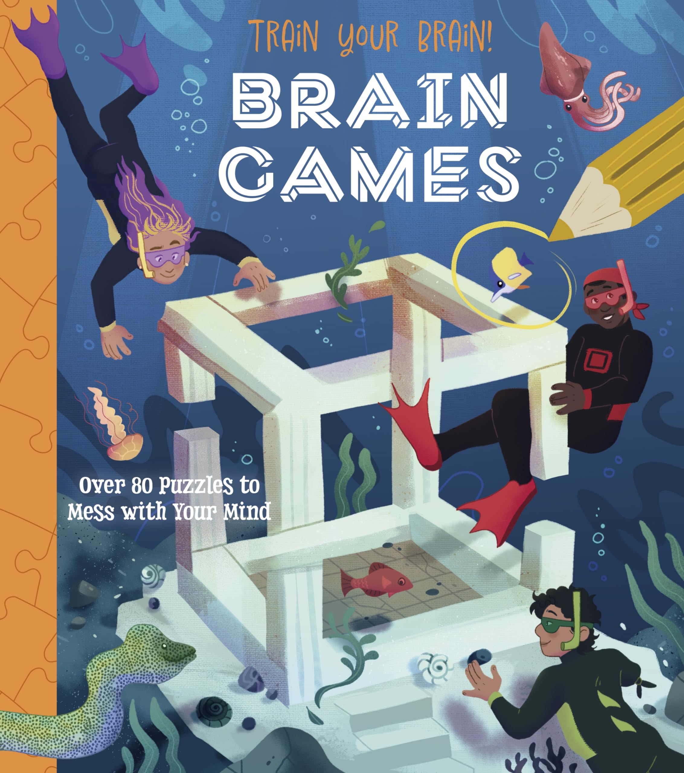 Train Your Brain! Brain Games: Over 80 Puzzles to Mess with your Mind (Train Your Brain Puzzles) Tiptoi & Games