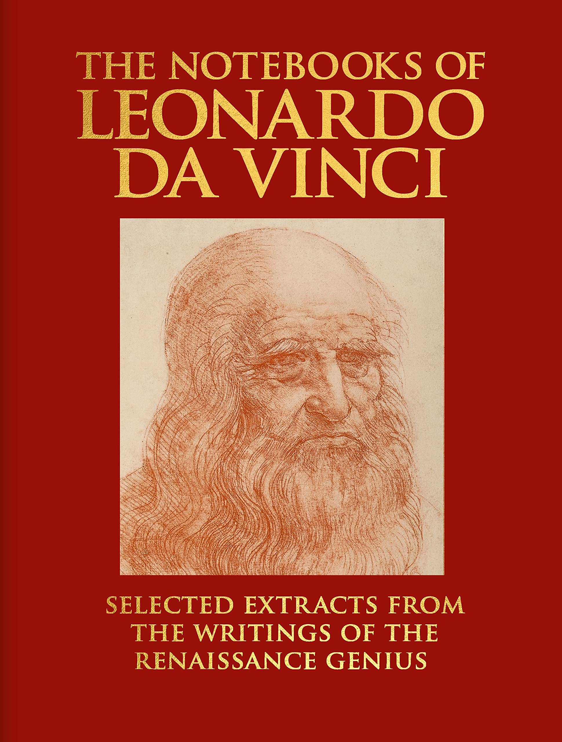 The Notebooks of Leonardo da Vinci: Selected Extracts from the Writings of the Renaissance Genius (Arcturus Deluxe Reference Library) Essays & Short Stories