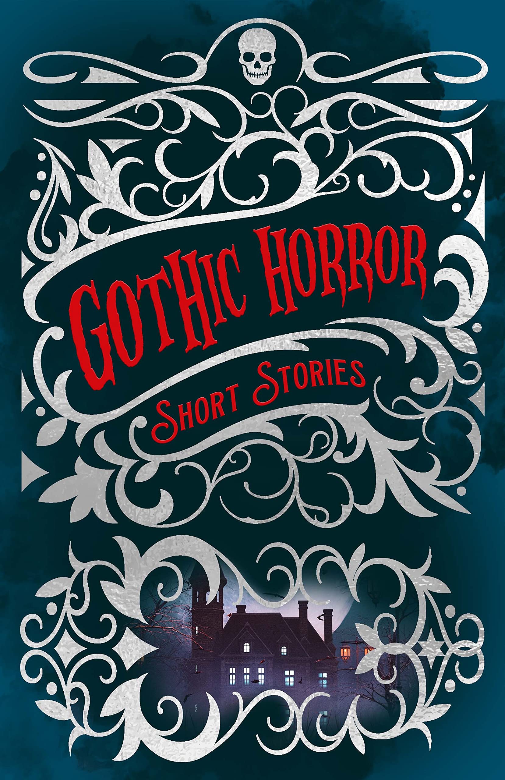 Gothic Horror Short Stories (Arcturus Classic Mysteries and Marvels) Classics