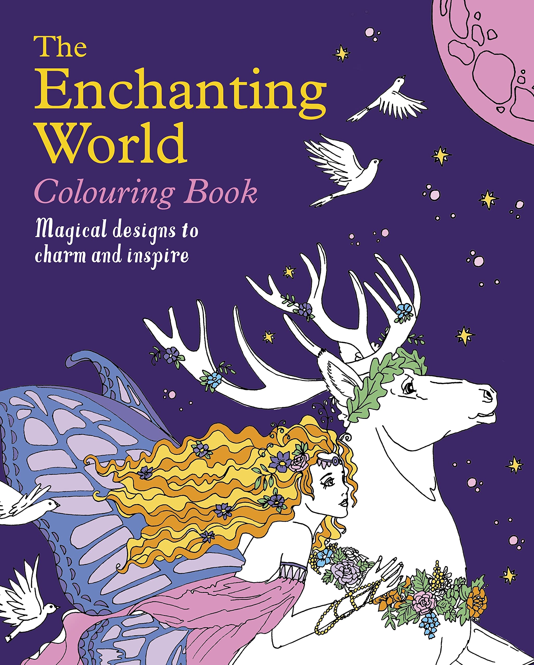 The Enchanting World Colouring Book: Magical Designs to Charm and Inspire (Arcturus Creative Colouring) Tiptoi & Games