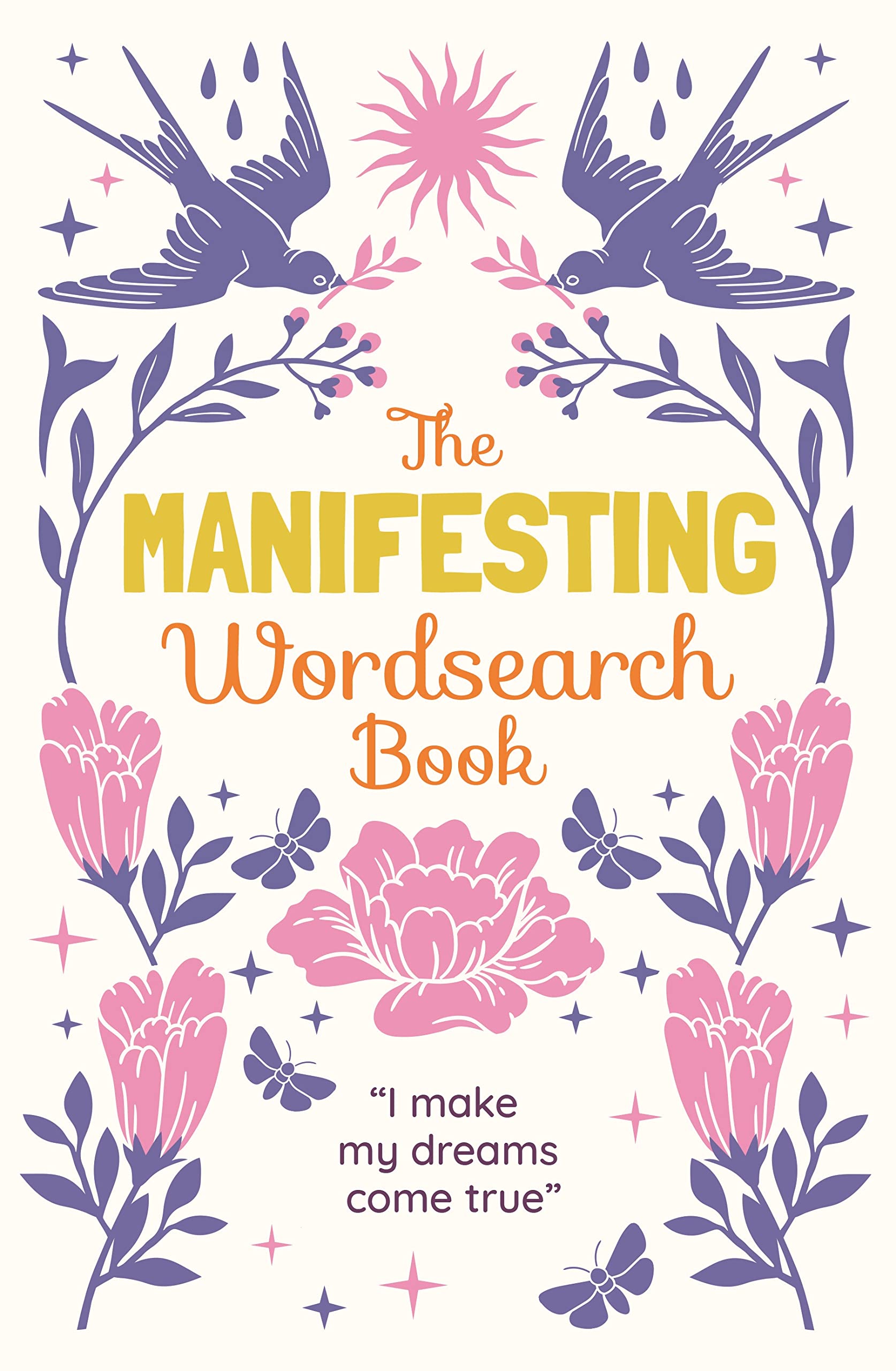 The Manifesting Wordsearch Book: Over 150 puzzles Leisure & Fun