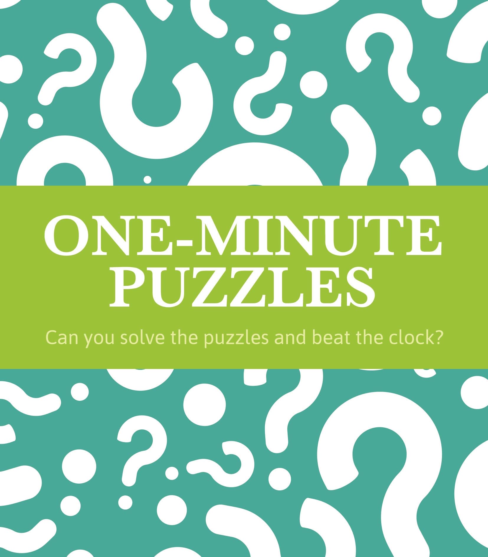 One-Minute Puzzles: Can you solve the puzzles and beat the clock? Leisure & Fun