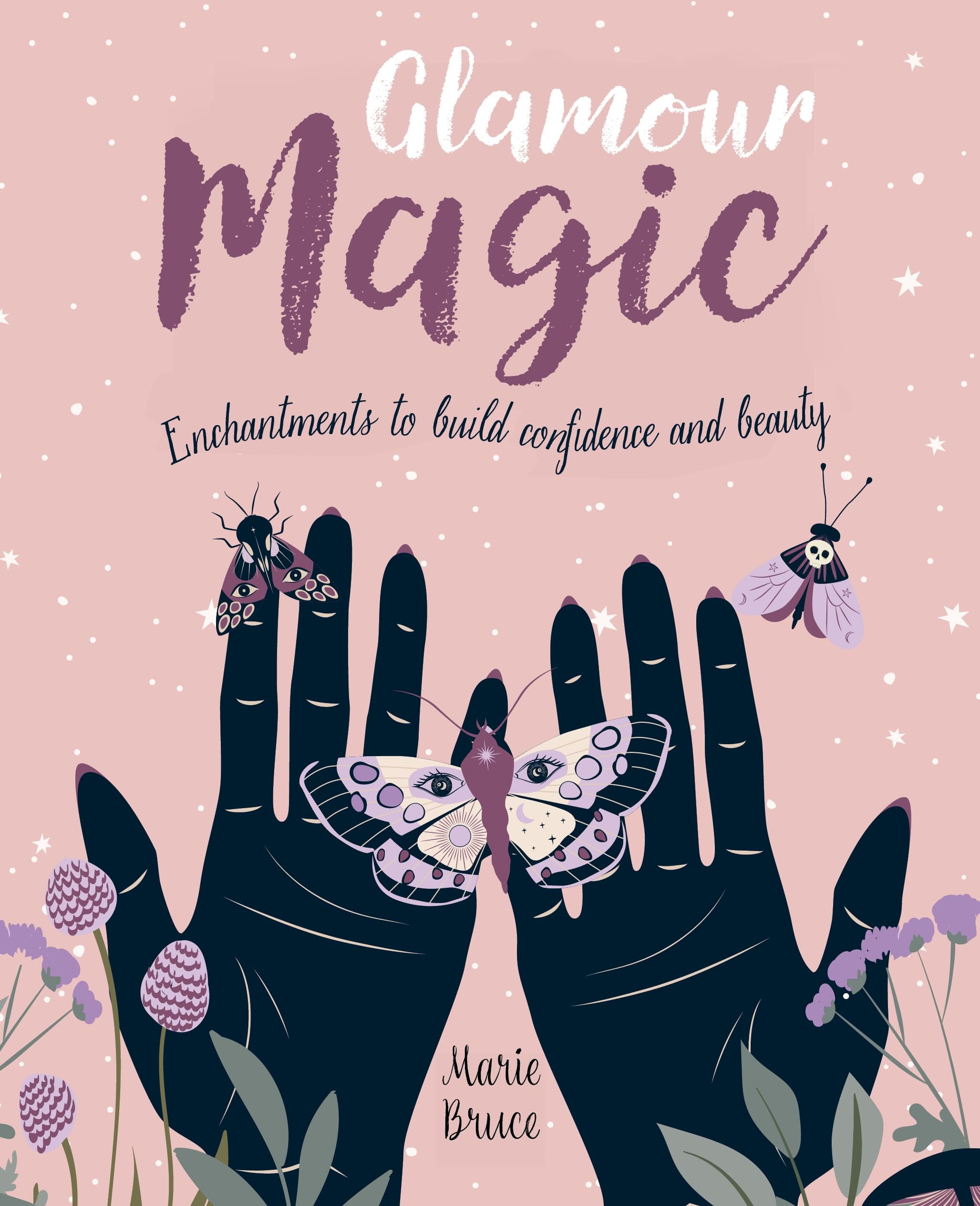 Glamour Magic: Enchantments to build confidence and beauty Religion & Esotericism