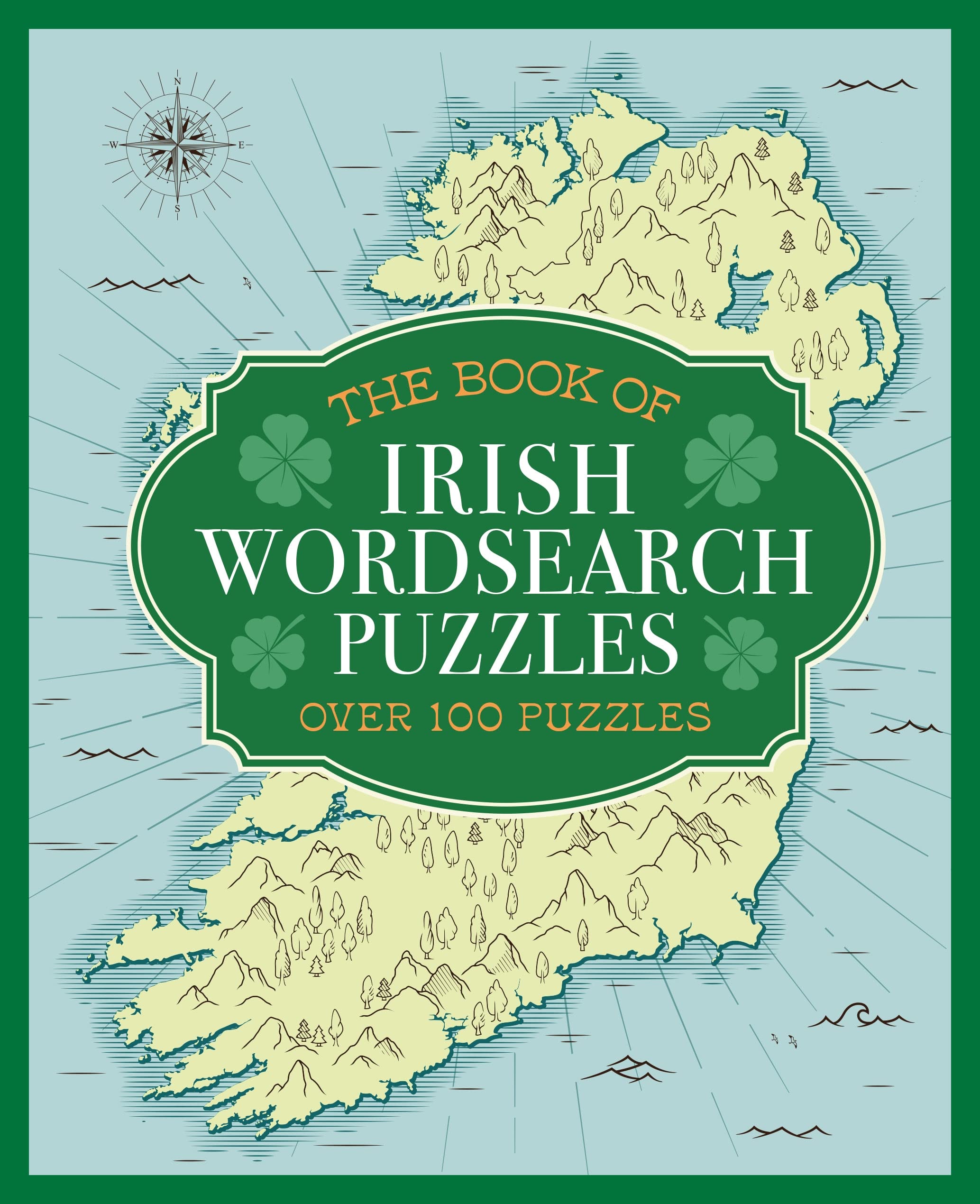 The Book of Irish Wordsearch Puzzles: Over 100 Puzzles Leisure & Fun