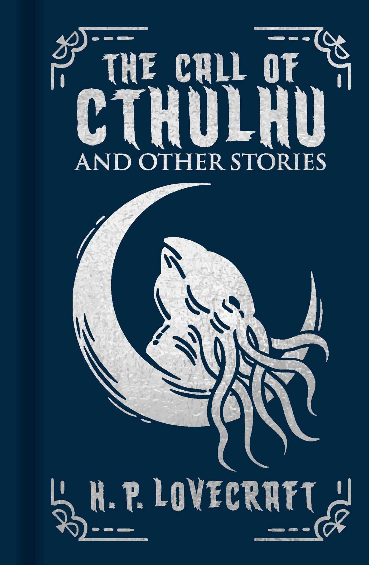 The Call of Cthulhu and Other Stories Classics