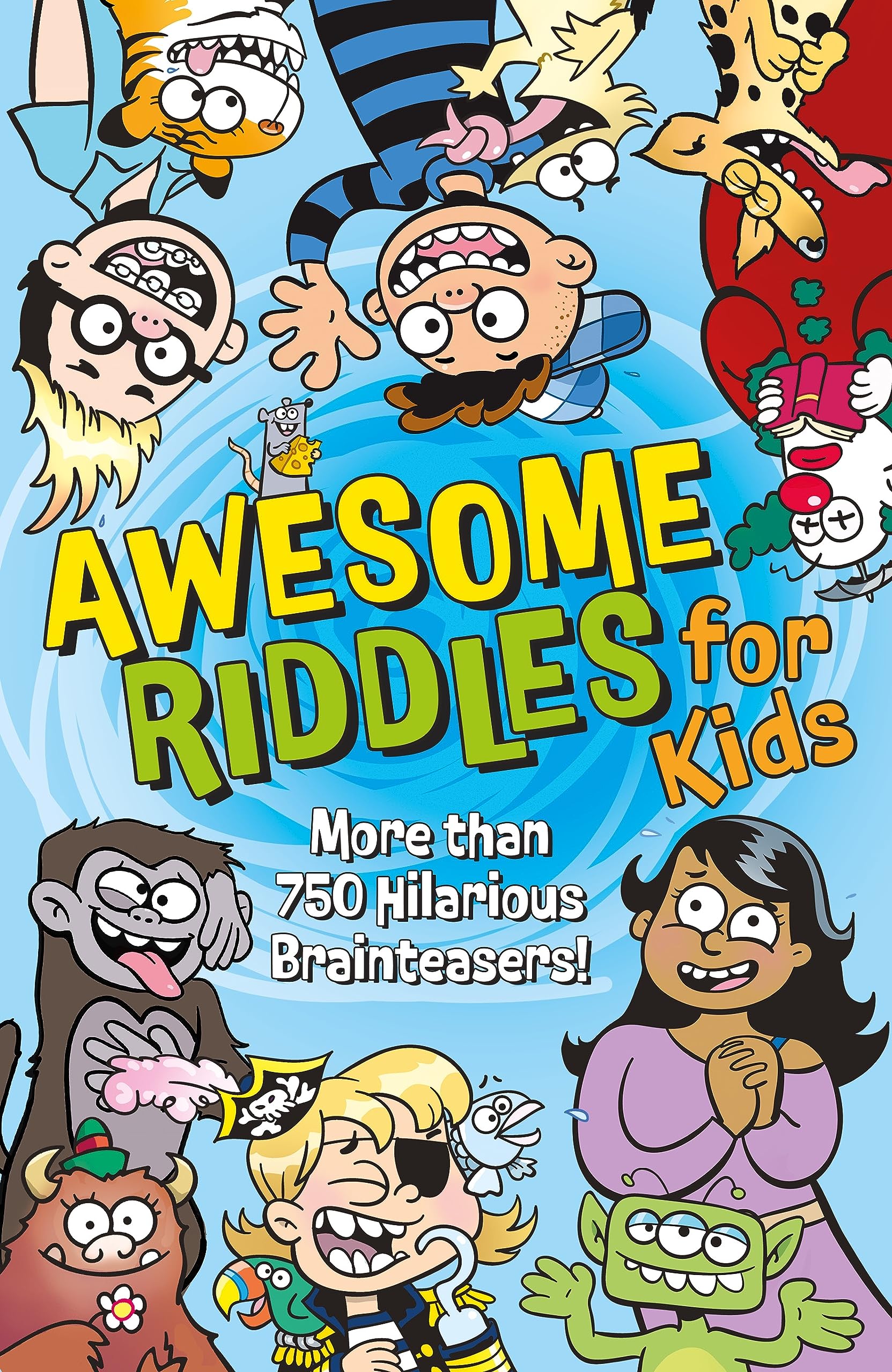 Awesome Riddles for Kids: More than 750 Hilarious Brainteasers Non-fiction