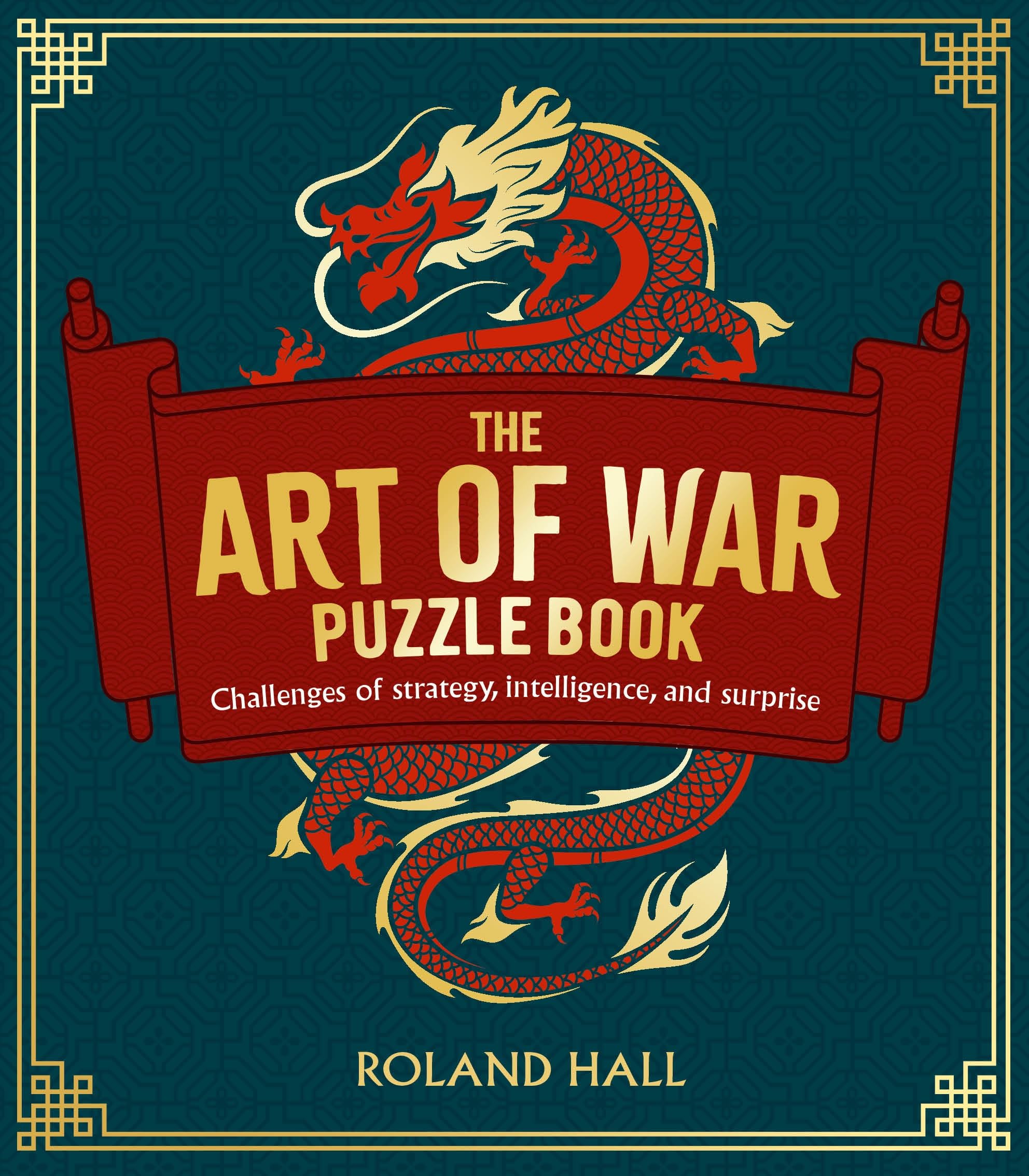 The Art of War Puzzle Book: Challenges of Strategy, Intelligence, and Surprise (Arcturus Classic Puzzles) Leisure & Fun