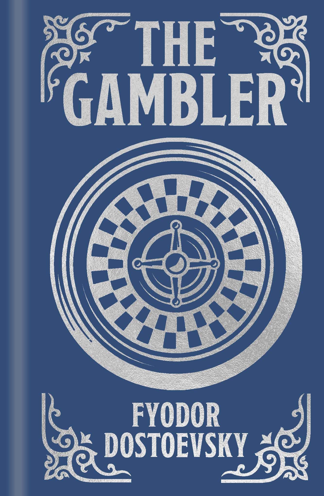 The Gambler: Gilded Pocket Edition (Arcturus Ornate Classics) Classics