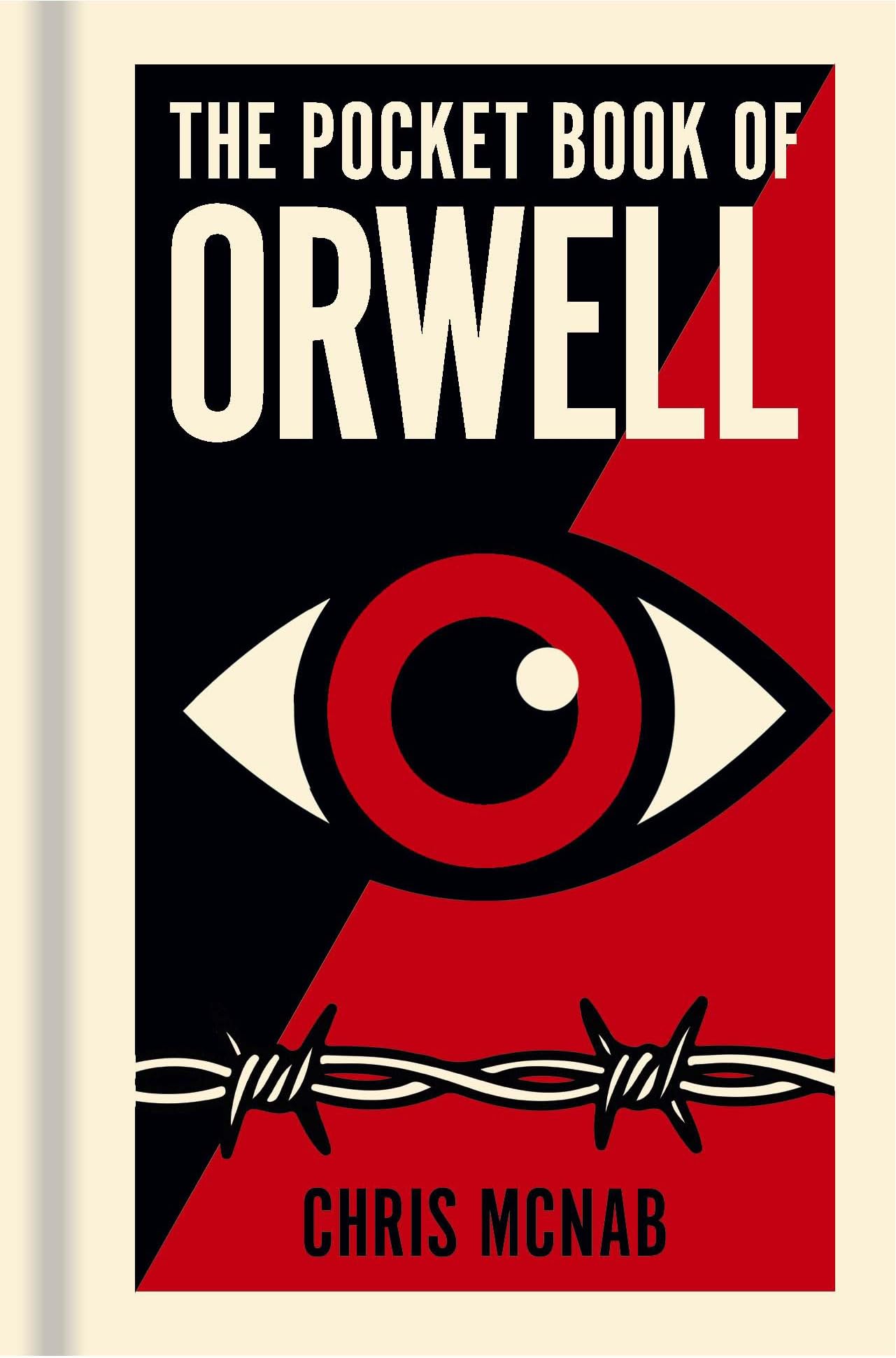 The Pocket Book of Orwell: A Concise Introduction to Orwell’s Writings and Ideas (Arcturus Pocket Ideas) Philosophy