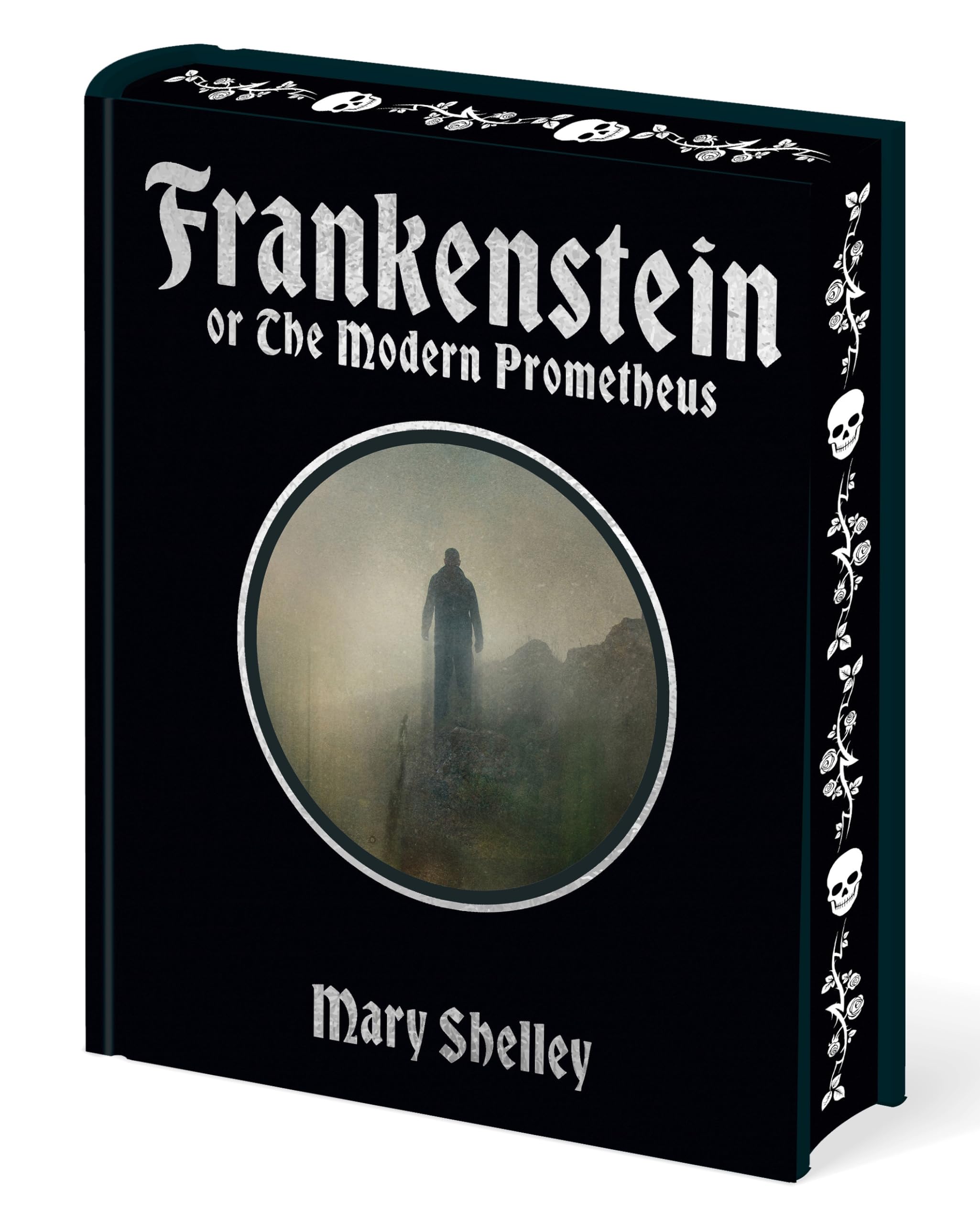 Frankenstein: Or the Modern Prometheus (Arcturus Decorative Classics) Classics