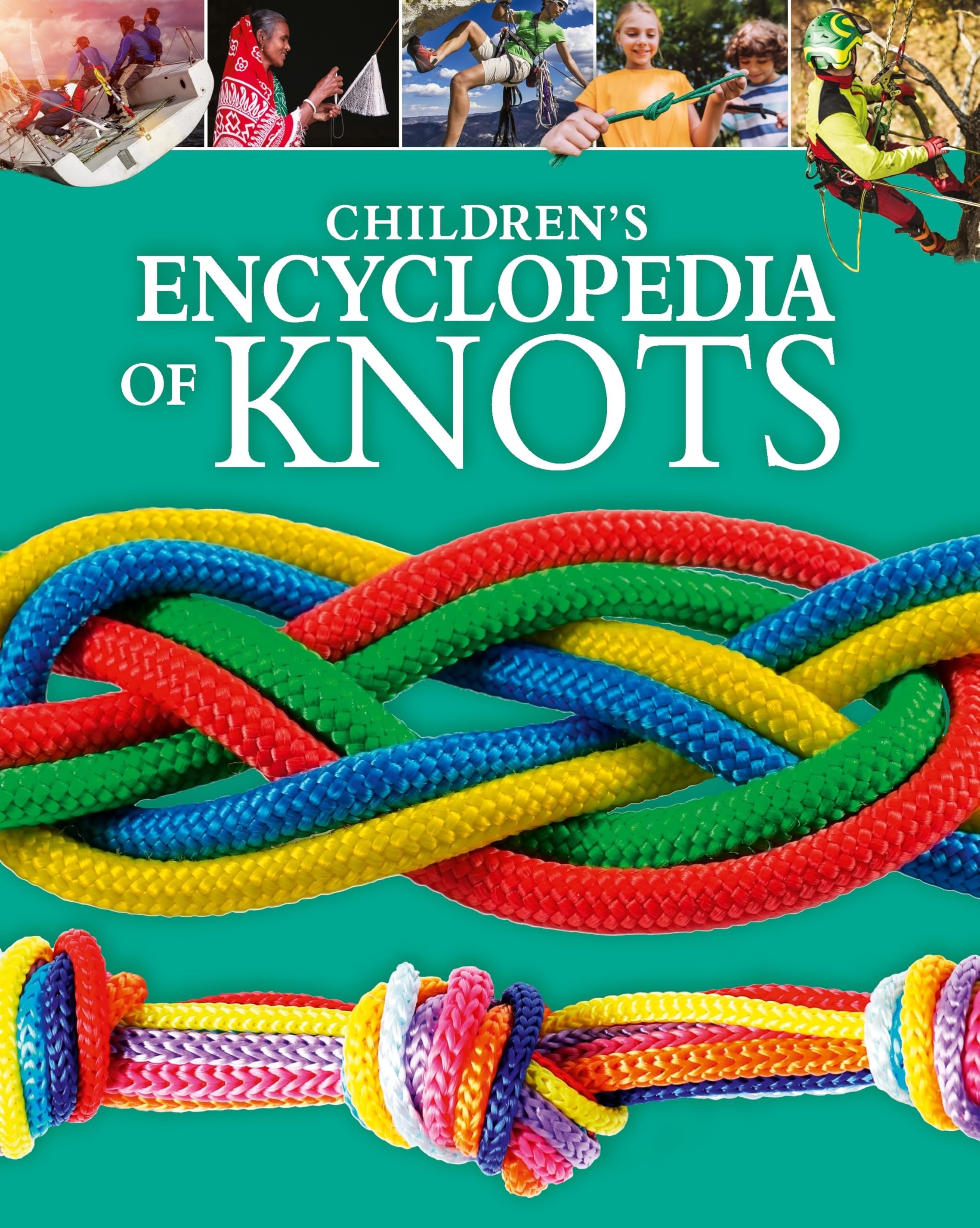 Children's Encyclopedia of Knots (Arcturus Children's Reference Library) Leisure & Fun