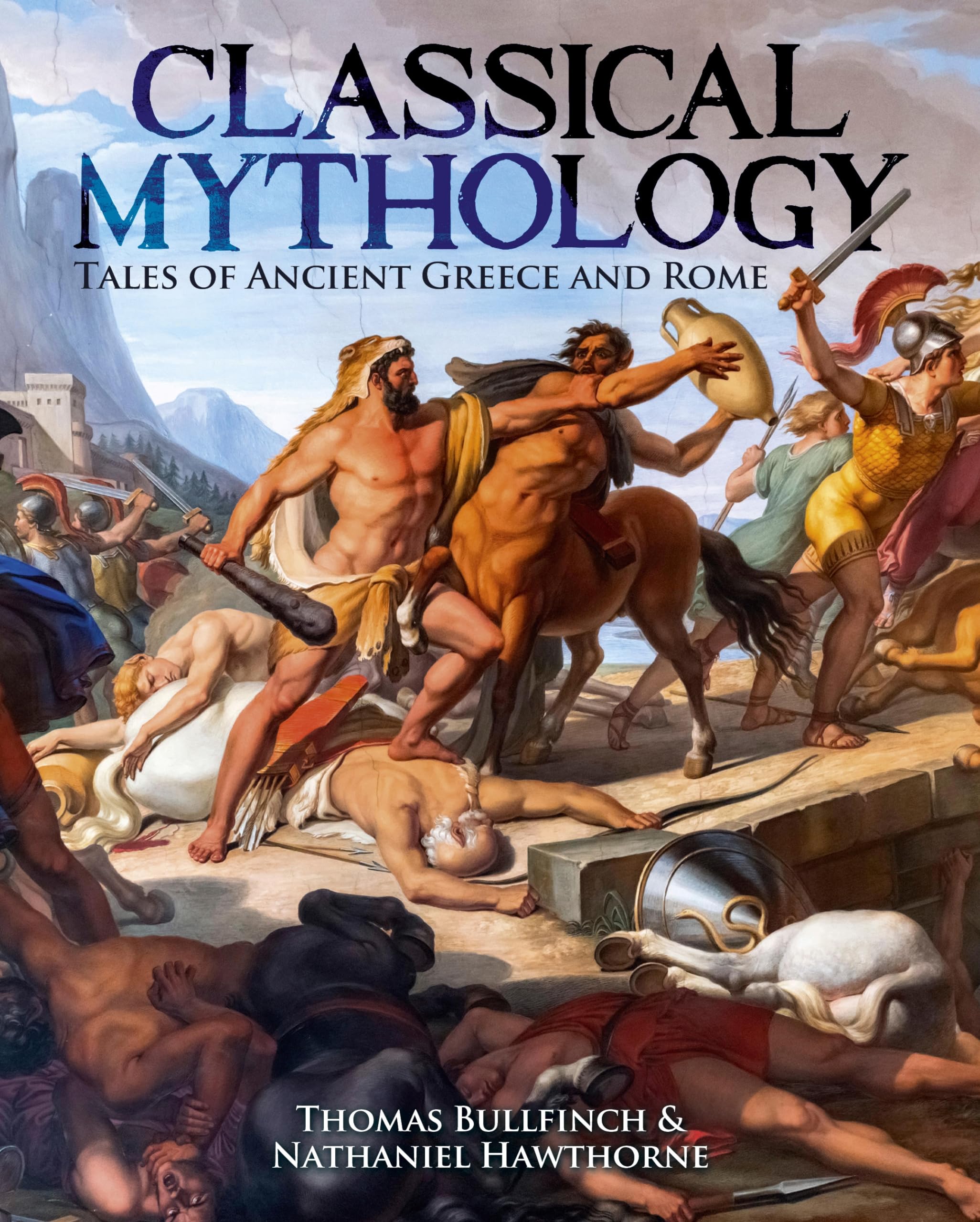 Classical Mythology: Tales of Ancient Greece and Rome Fairy Tales & Legends