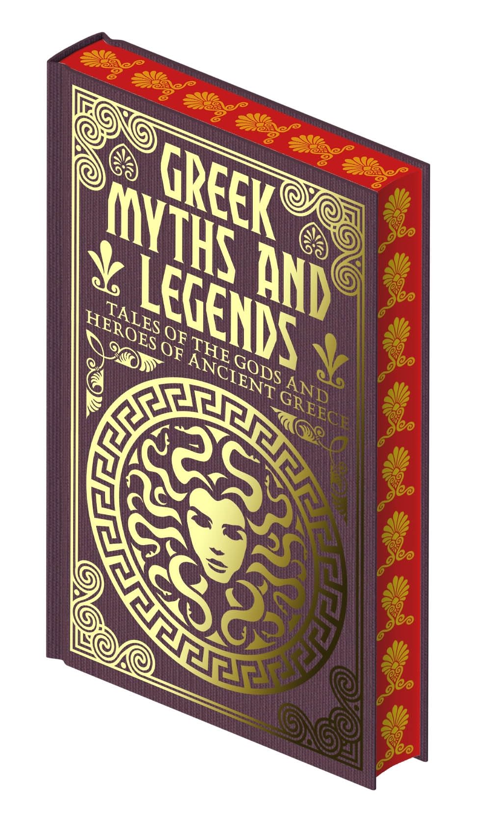 Greek Myths and Legends: Tales of the Gods and Heroes of Ancient Greece (Collectible Myths and Legends) Politics & History