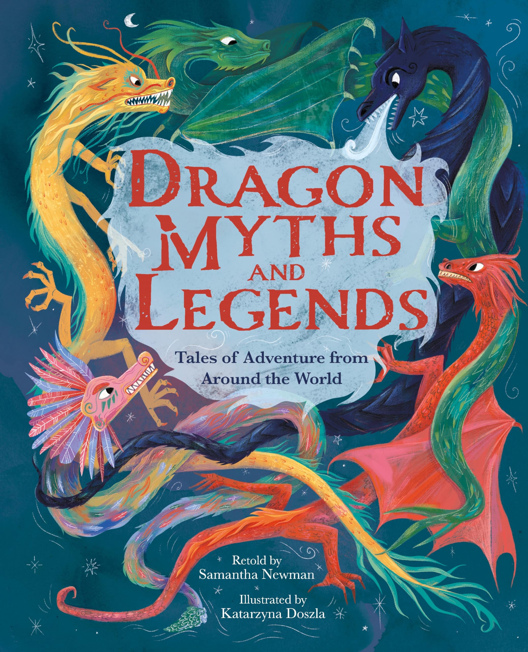 Dragon Myths and Legends: Tales of Adventure from Around the World (Arcturus Illustrated Folk Tales) Fairy Tales & Legends