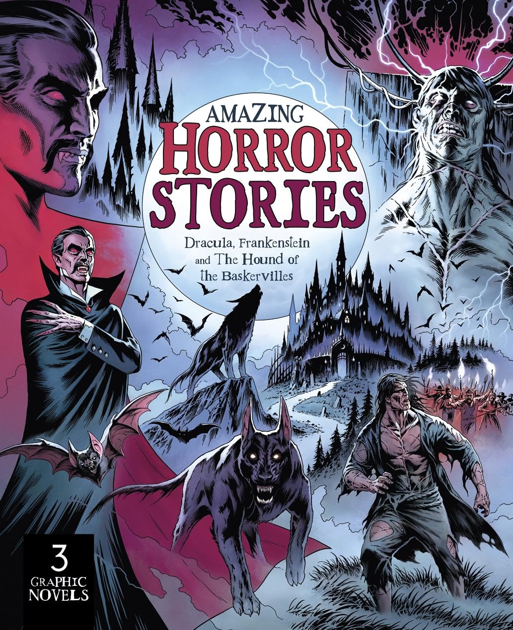 Amazing Horror Stories: Three Graphic Novels in One: Dracula, Frankenstein, and the Hound of the Baskervilles Horror & Mystery