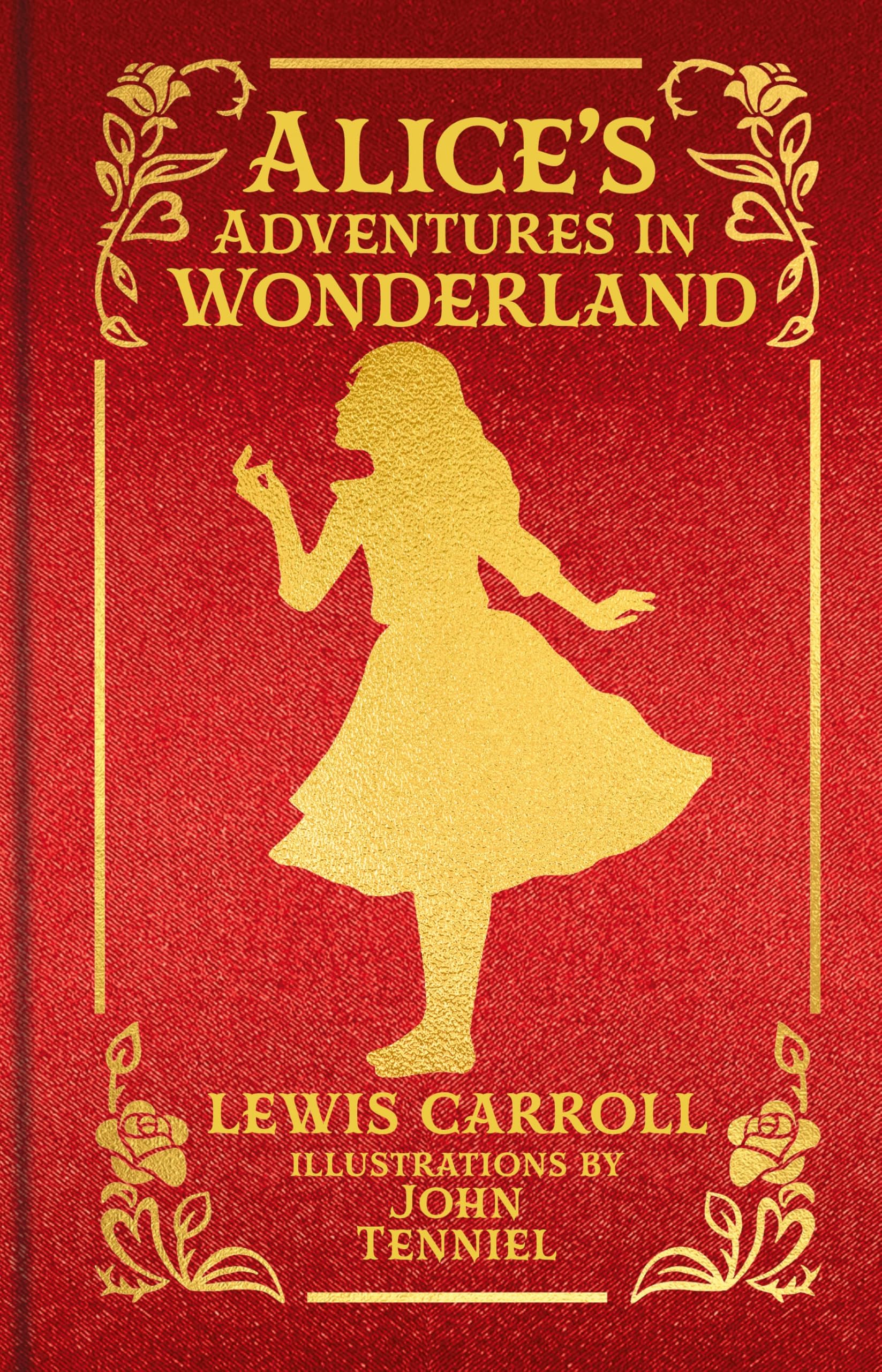 Alice's Adventures in Wonderland: Special Collector's Edition with Original Illustrations by John Tenniel (Arcturus Silkbound Classics) Classics
