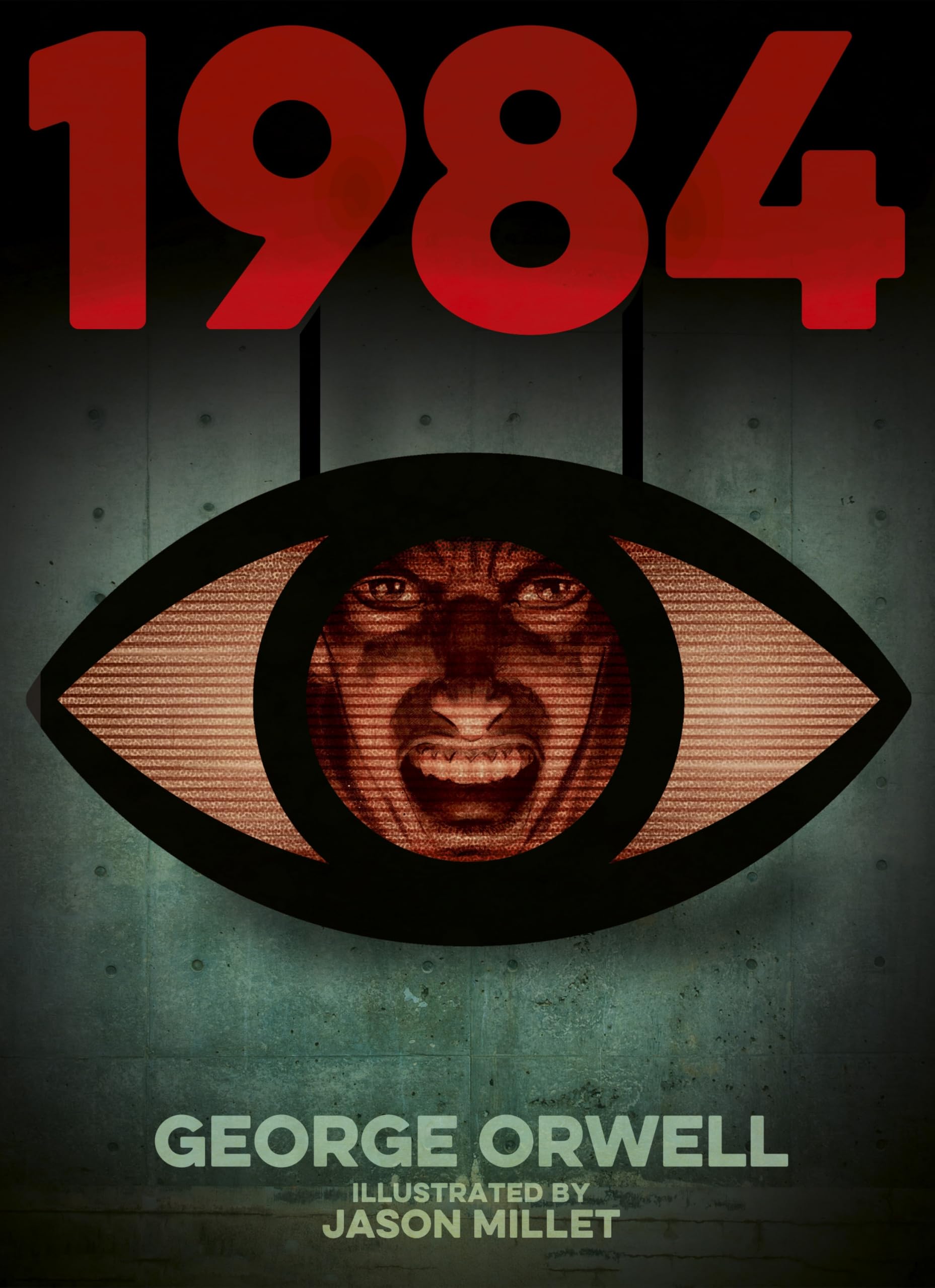 1984 (Nineteen Eighty-Four): Illustrated by Jason Millet (Arcturus Illustrated Classics) Classics