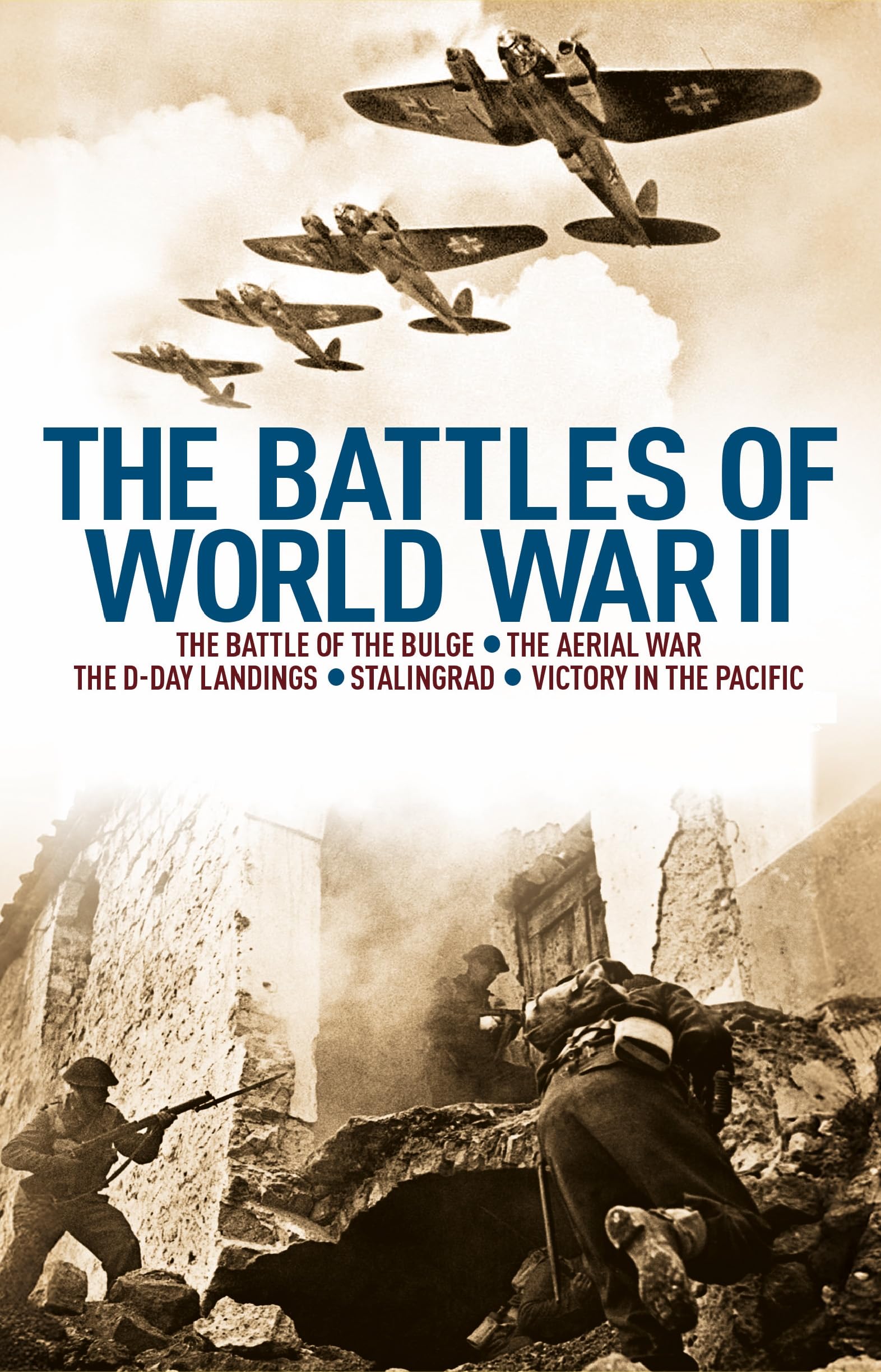 The Battles of World War II: The Battle of the Bulge, The Aerial War, The D-Day Landings, Stalingrad, Victory in the Pacific Social Sciences