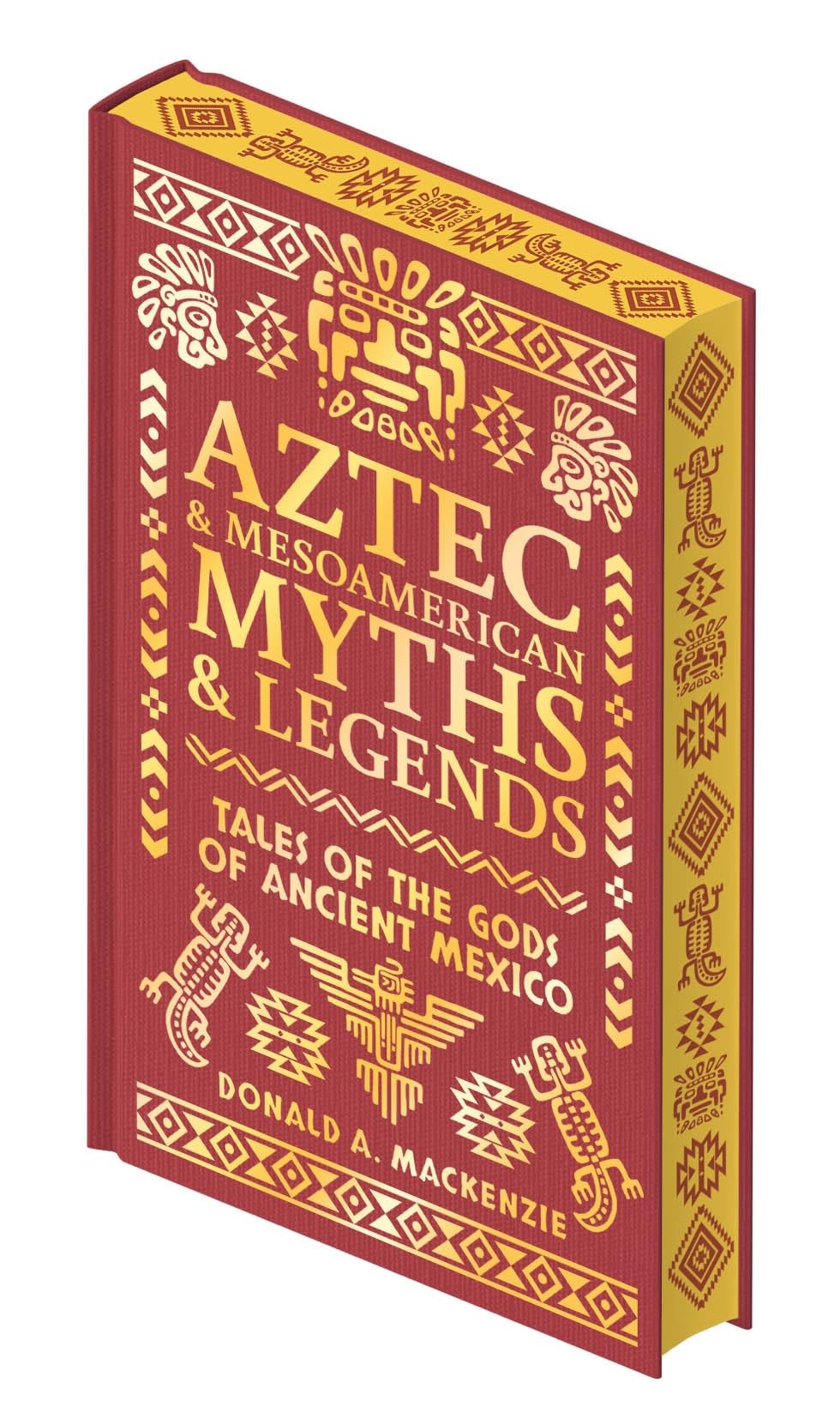 Aztec & Other Mesoamerican Myths & Legends: Tales of the Gods of Ancient Mexico (Collectible Myths and Legends) Fairy Tales & Legends