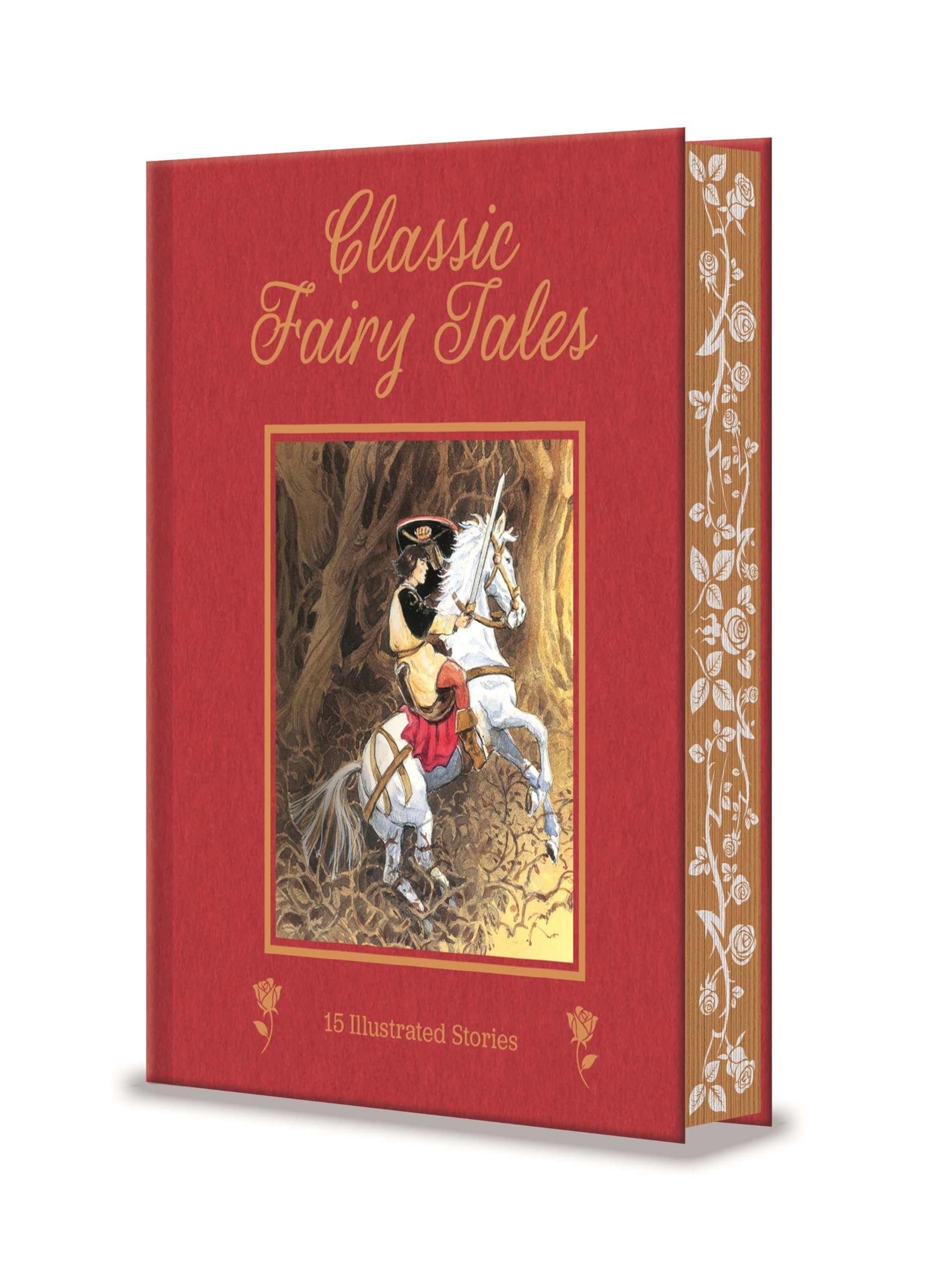 Classic Fairy Tales: 15 Beautifully Illustrated Children's Stories (Arcturus Deluxe Children's Classics) Fairy Tales & Legends