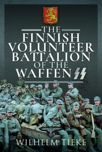 The Finnish Volunteer Battalion of the Waffen Ss Politics & History