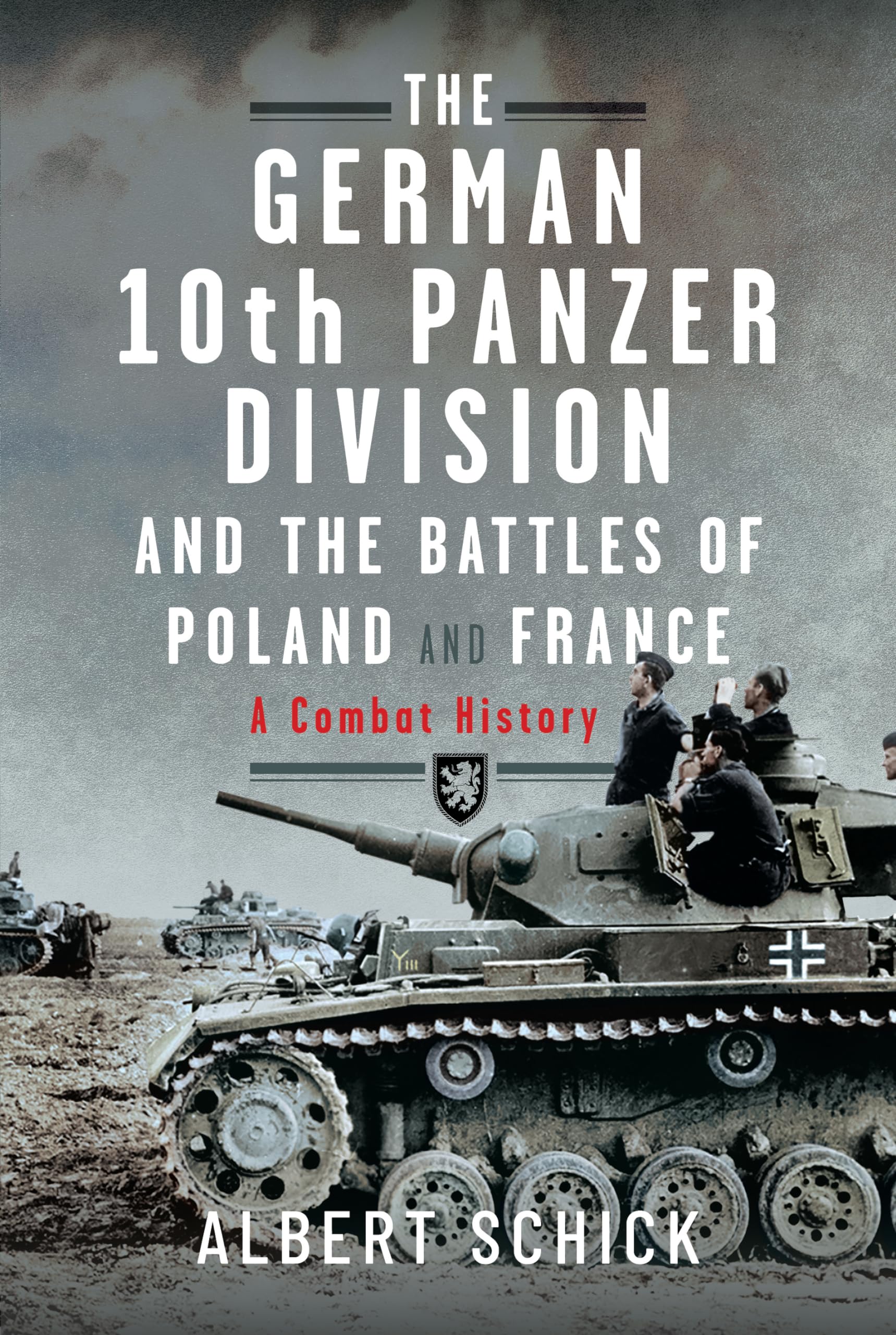 The German 10th Panzer Division and the Battles of Poland and France: A Combat History Social Sciences