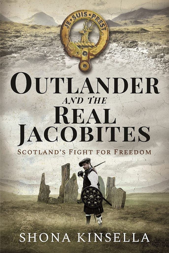 Outlander and the Real Jacobites: Scotland's Fight for the Stuarts Film, Art & Culture