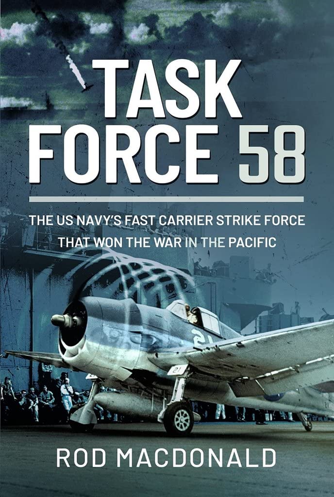 Task Force 58: The US Navy's Fast Carrier Strike Force that Won the War in the Pacific Social Sciences