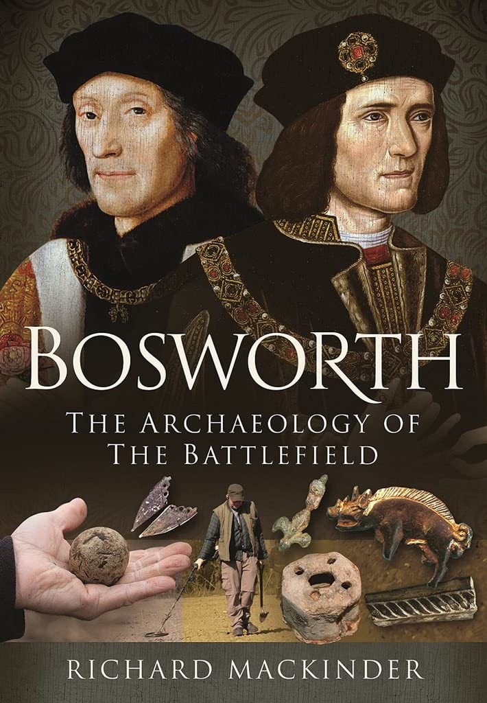 Bosworth: The Archaeology of the Battlefield Social Sciences