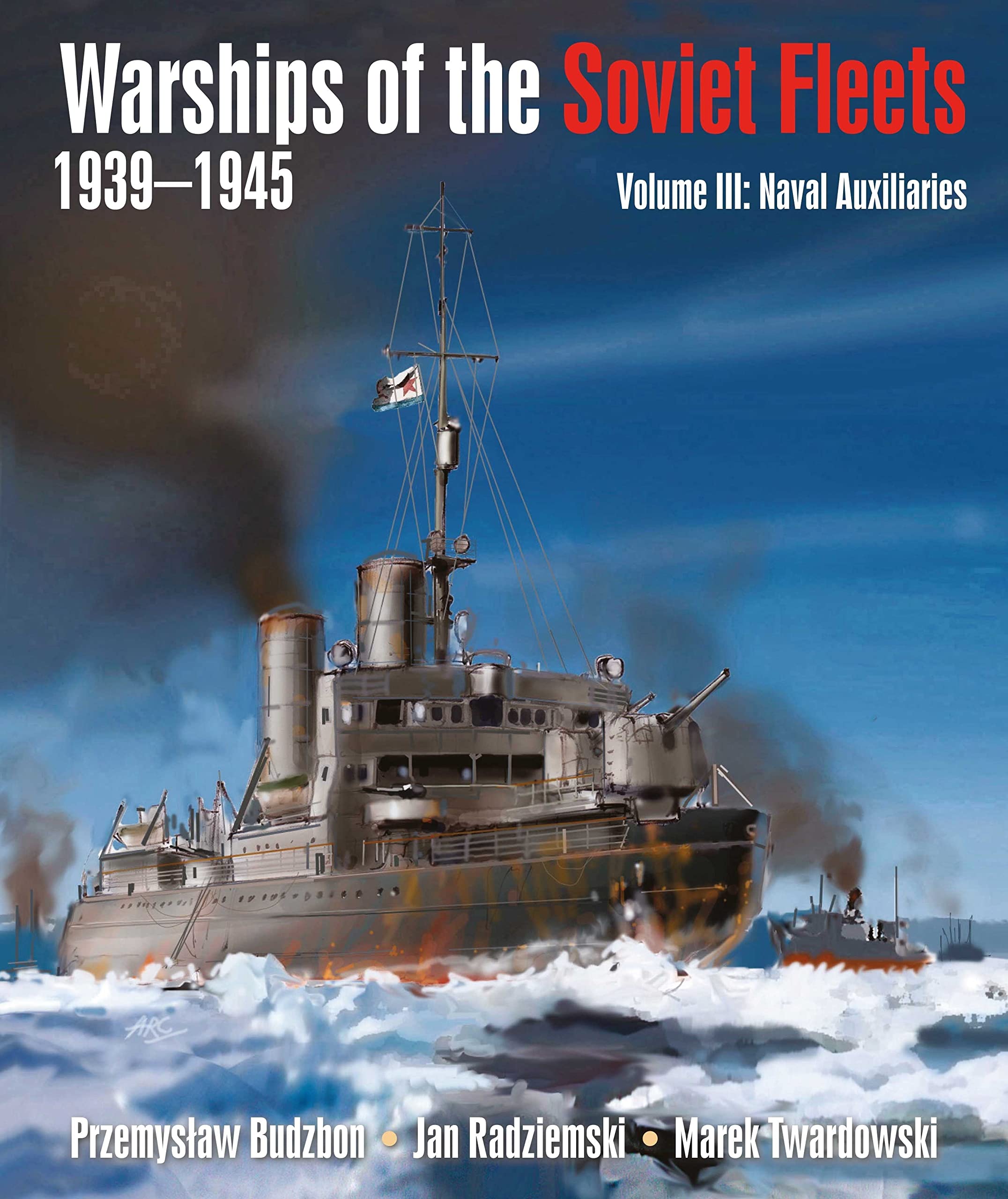 Warships of the Soviet Fleets, 1939-1945: Naval Auxiliaries (3) Social Sciences