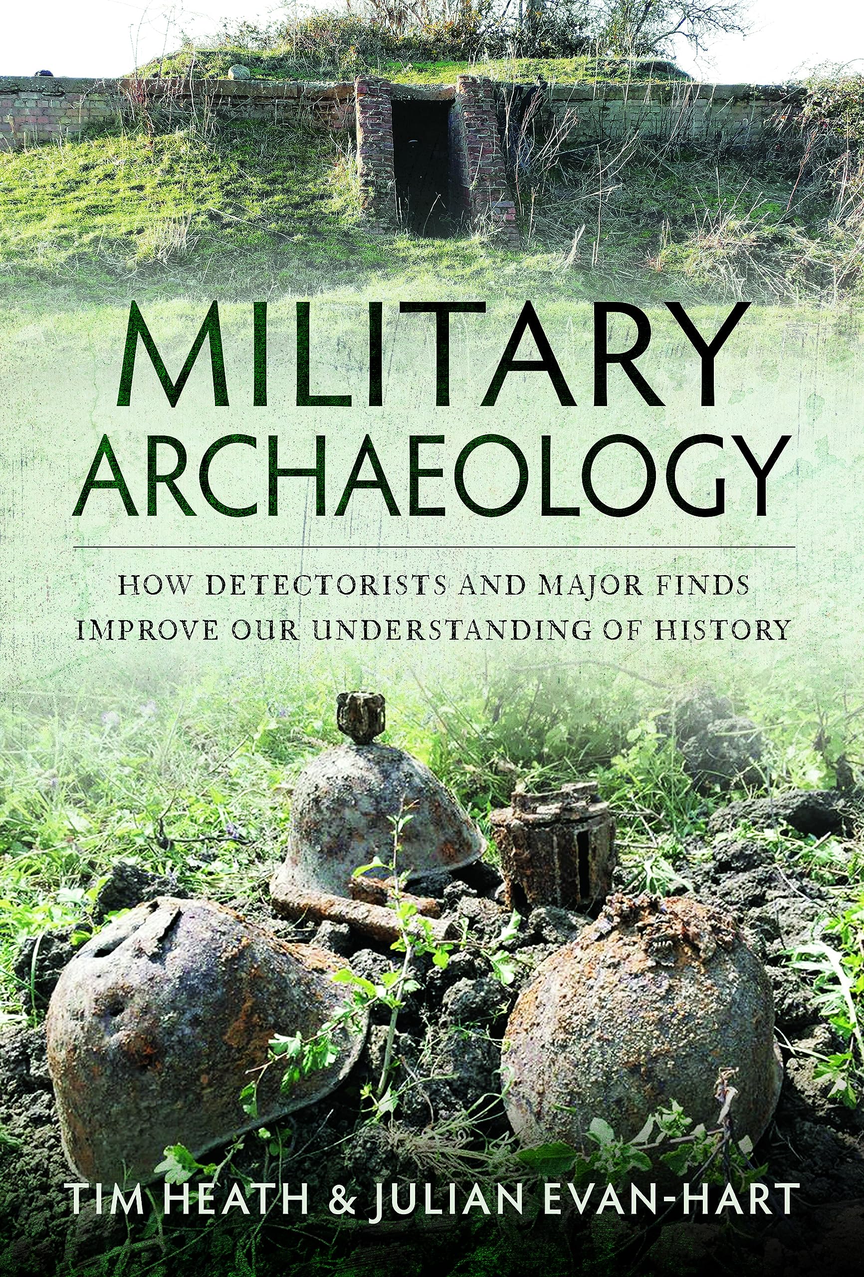 Military Archaeology: How Detectorists and Major Finds Improve Our Understanding of History Social Sciences
