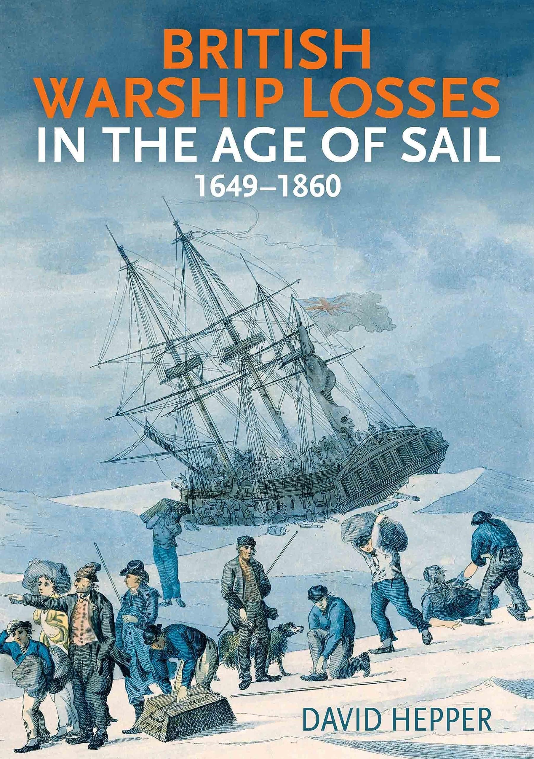 British Warship Losses in the Age of Sail: 1649-1860 Social Sciences
