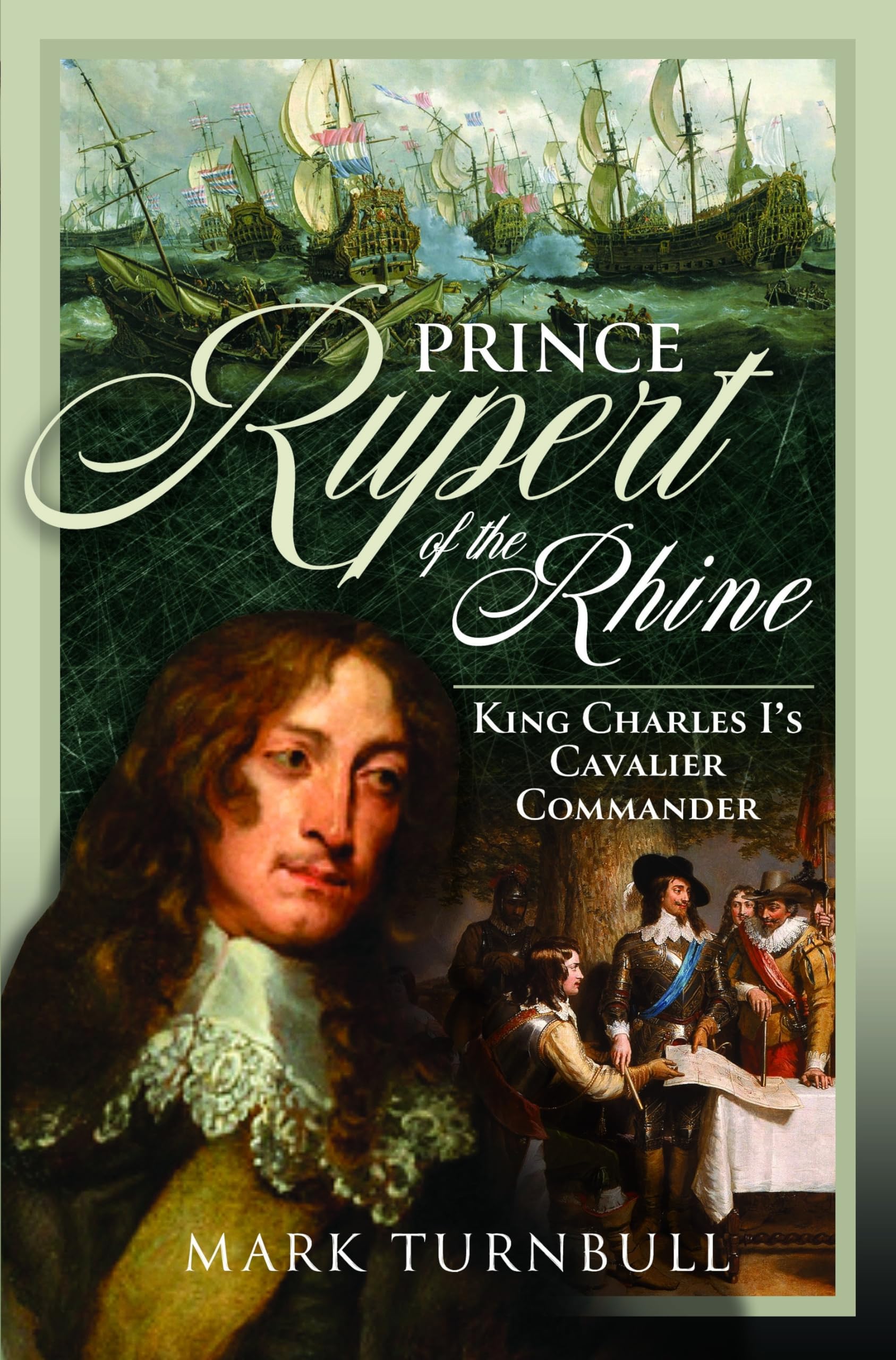 Prince Rupert of the Rhine: King Charles I’s Cavalier Commander Biographies & Memoirs
