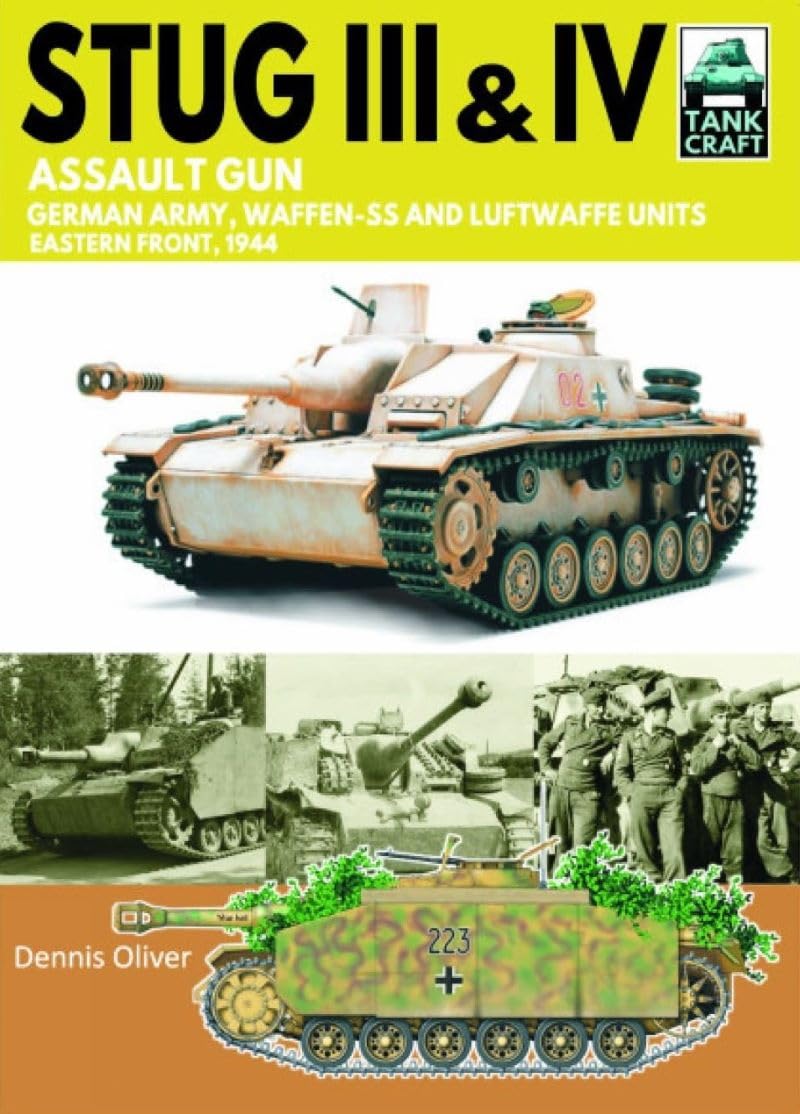 Stug III Assault Gun: German Army, Waffen-ss and Luftwaffe Units Eastern Front, 1944 (Tankcraft, 44) Social Sciences